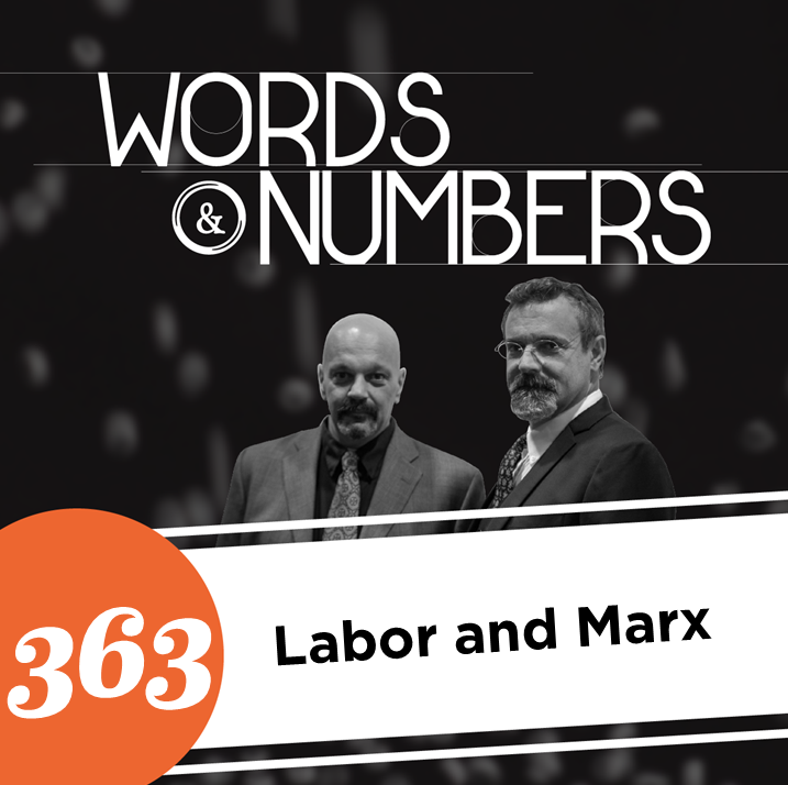 Episode 363: Labor and Marx