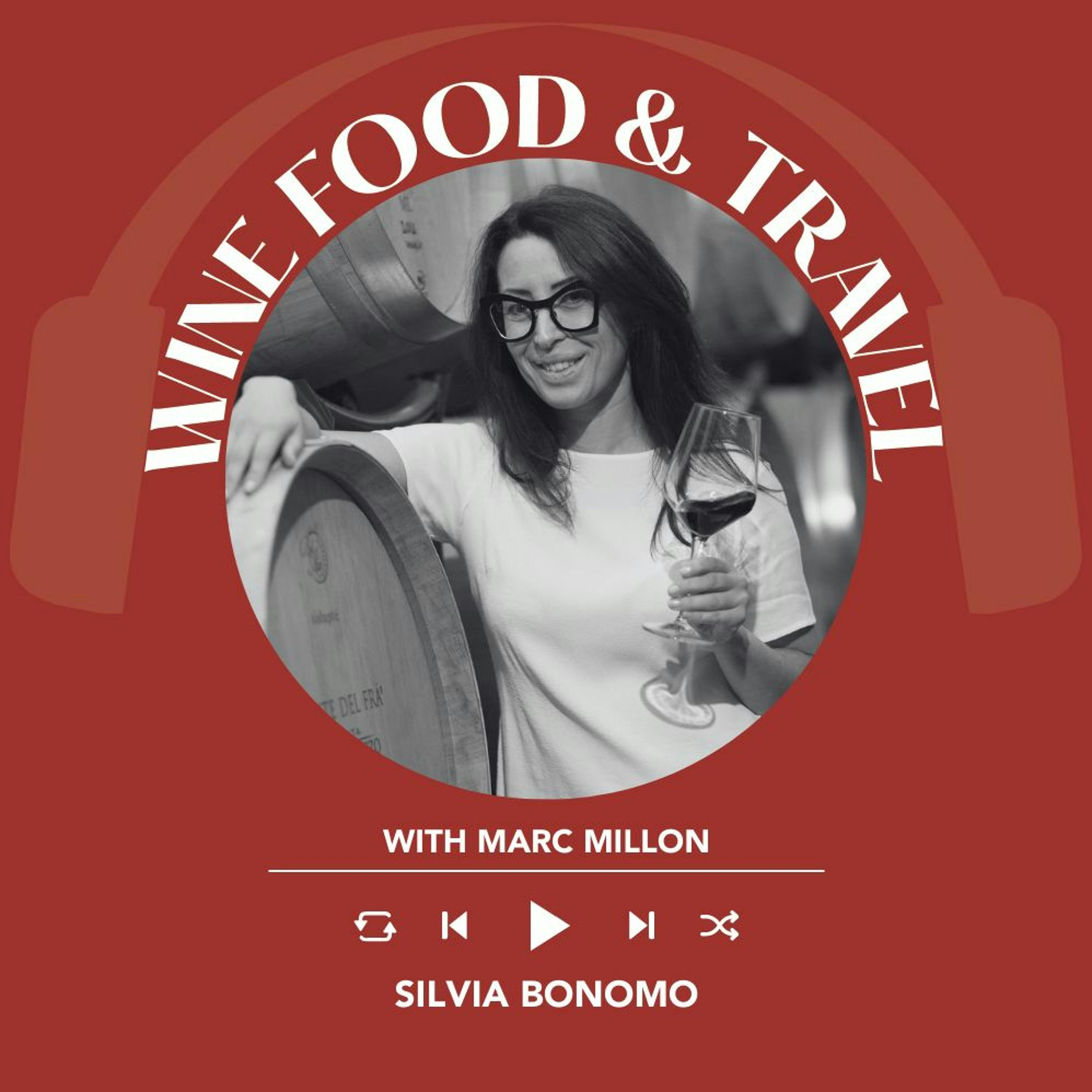 Ep. 1645 Silvia Bonomo | Wine, Food & Travel With Marc Millon