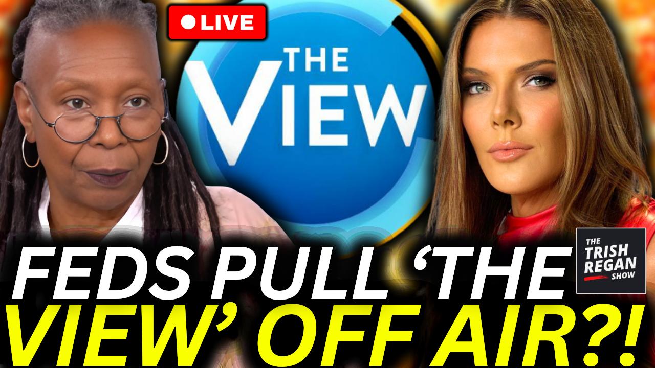 The Trish Regan Show - BREAKING: Whoopi & 'The View' PULLED From Air?! Trump's FCC Announces NEW PENALTIES Coming!