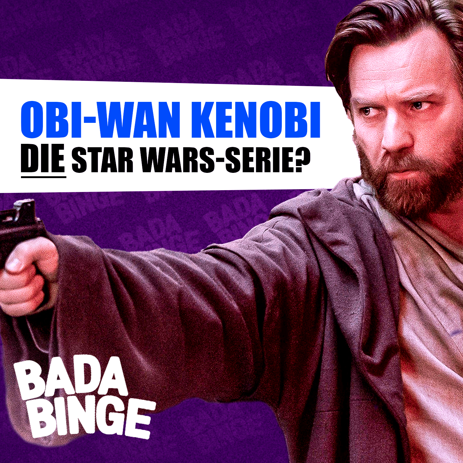 #126 | OBI-WAN KENOBI: Neue Star Wars Serie für Jedi-Meister oder Franchise-Padawane? episode artwork