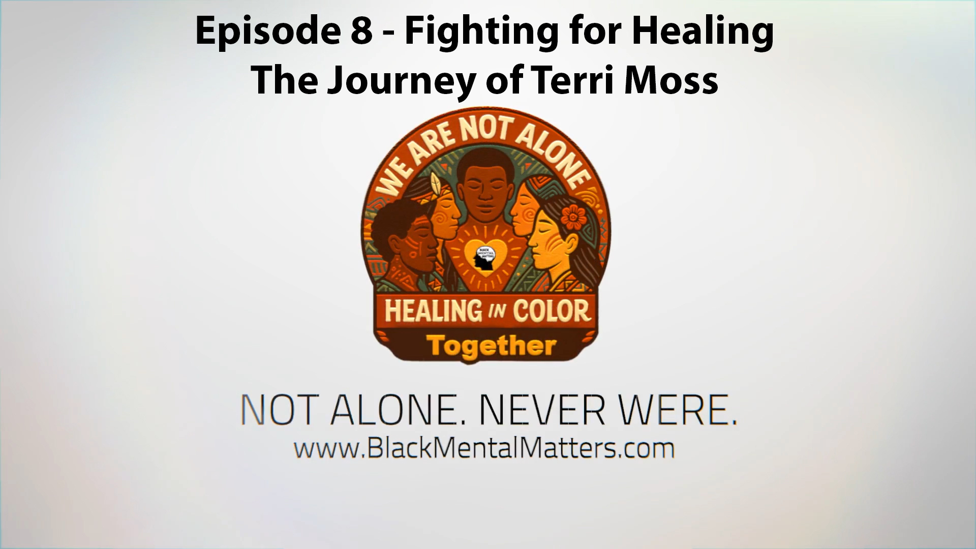 Healing In Color Ep 8 - Fighting for Healing: The Journey of Terri Moss