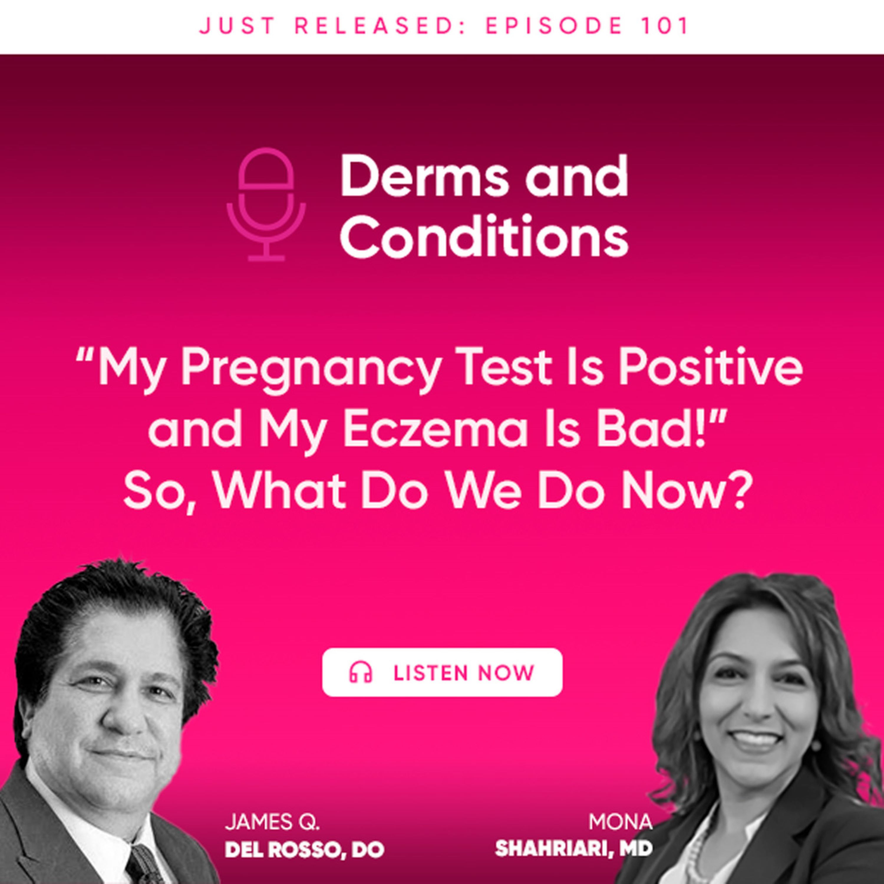 My Pregnancy Test Is Positive and My Eczema Is Bad!” So, What Do We Do Now?