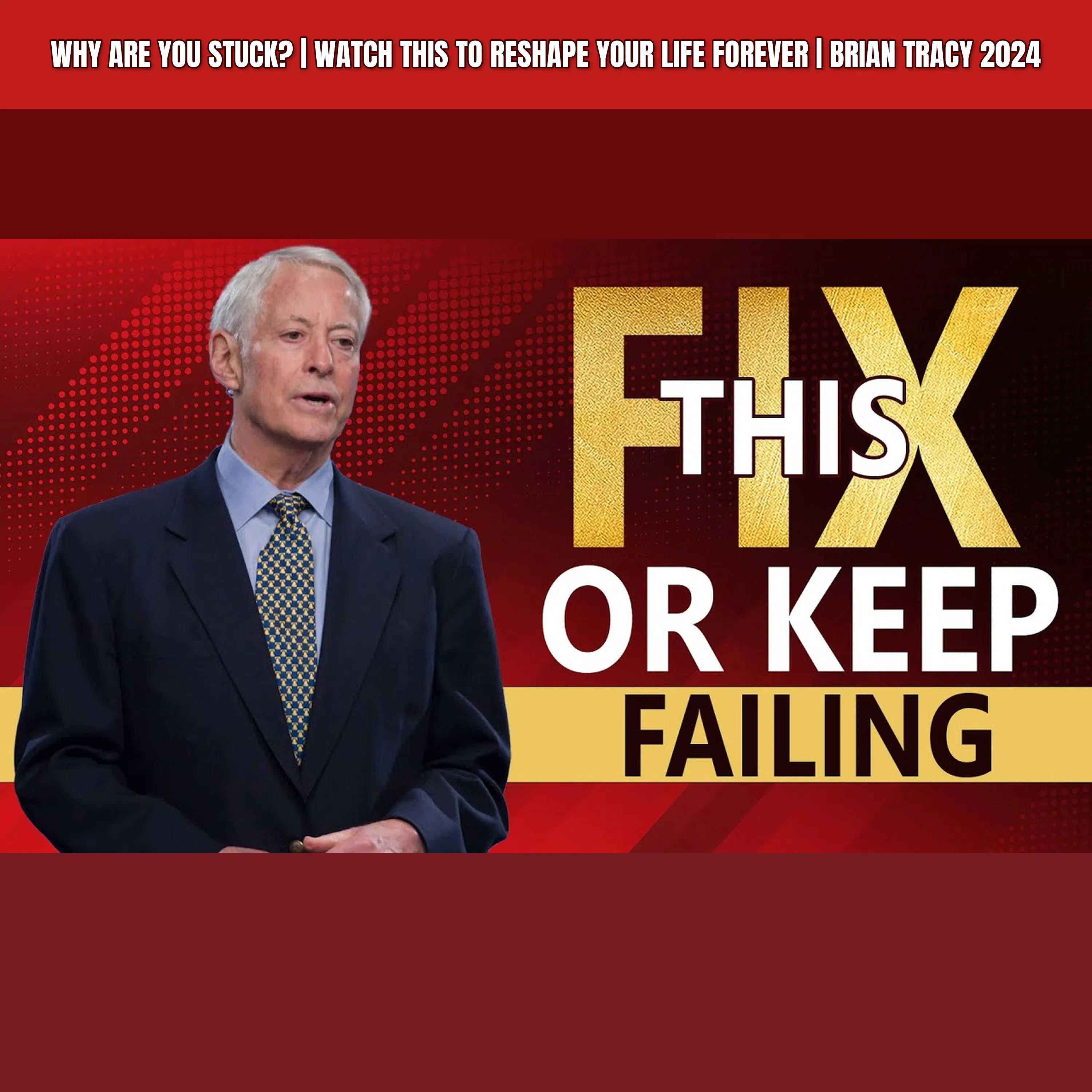 Why Are You STUCK? | WATCH THIS TO RESHAPE YOUR LIFE FOREVER | Brian Tracy 2024