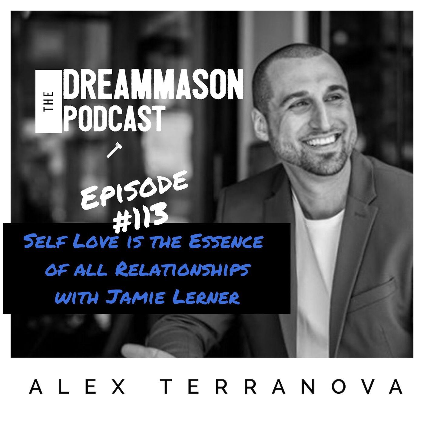 The DreamMason Podcast: a Podcast from Alex Terranova