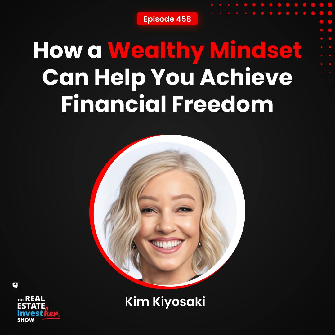How a Wealthy Mindset Can Help You Achieve Financial Freedom | Kim Kiyosaki