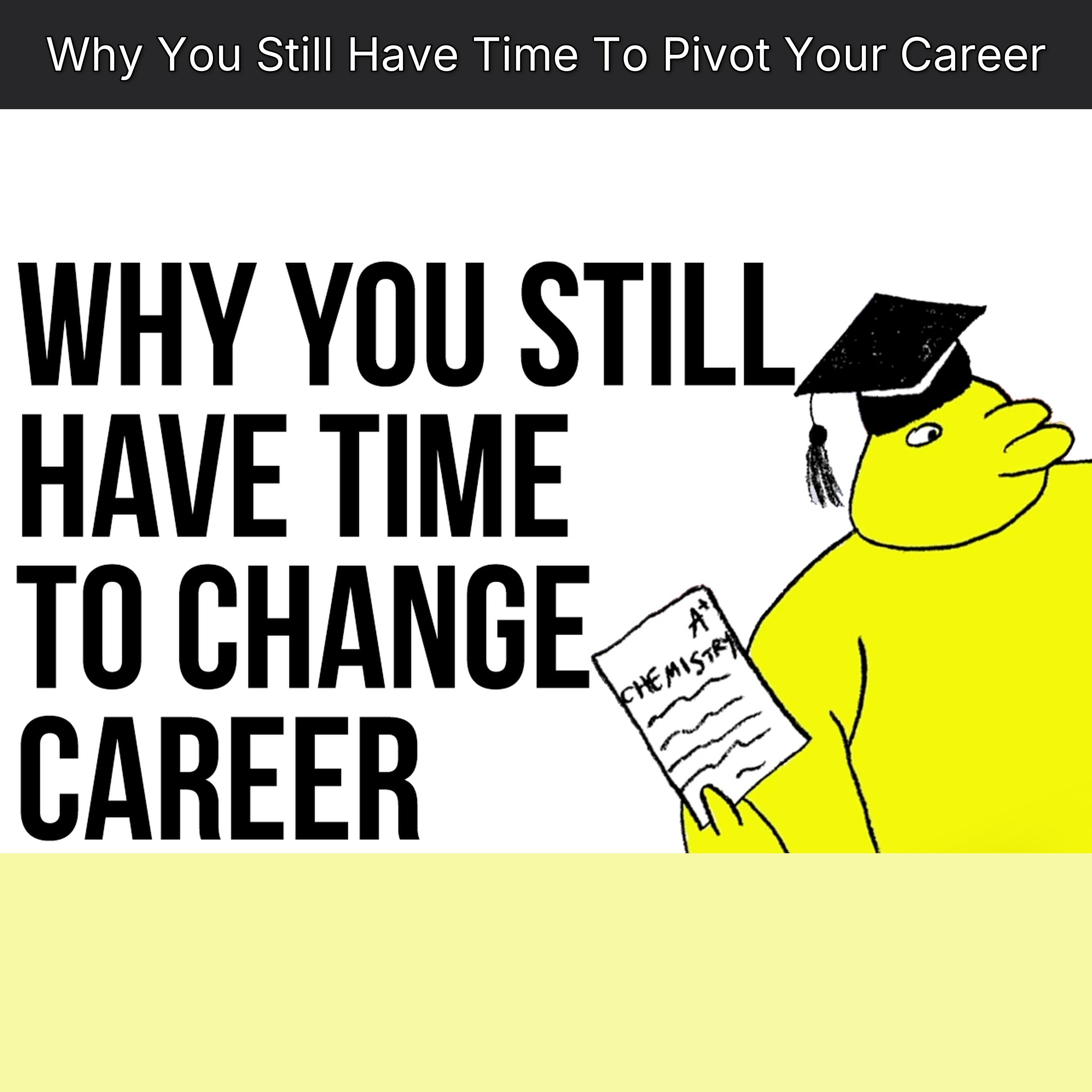Why You Still Have Time To Pivot Your Career