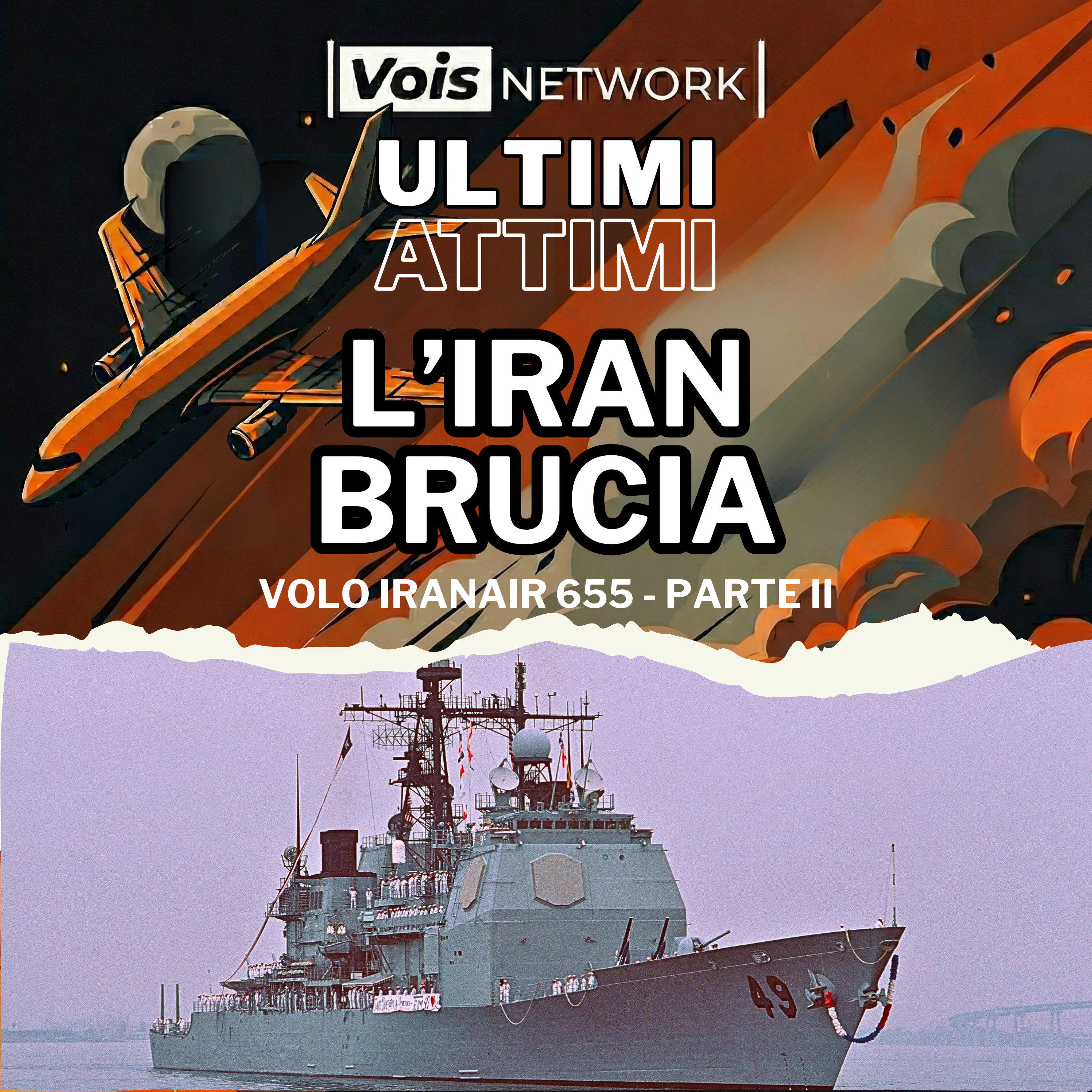 L'Iran Brucia - Volo IranAir 655 parte II