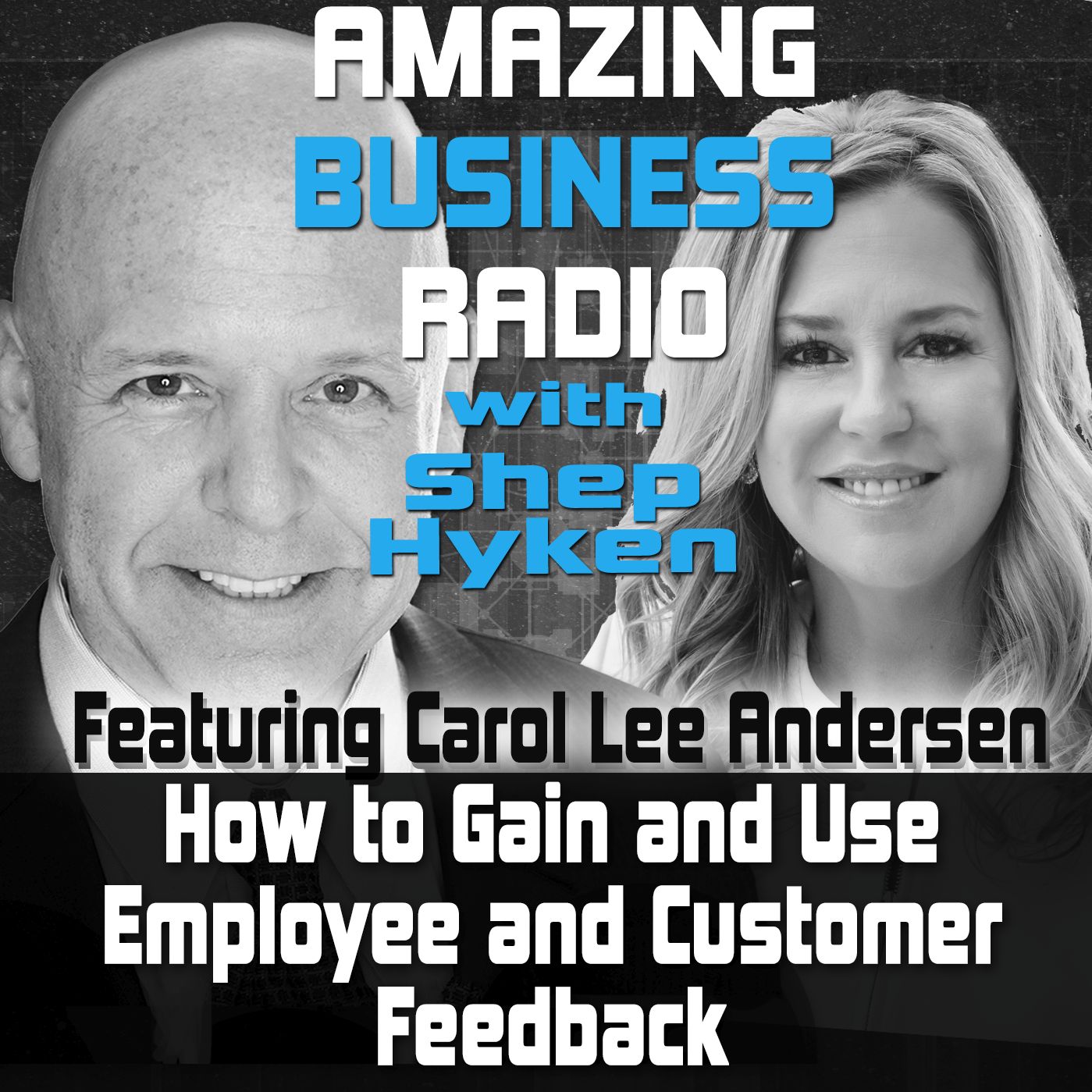 Carol Lee Andersen on How to Gain and Use Employee and Customer Feedback