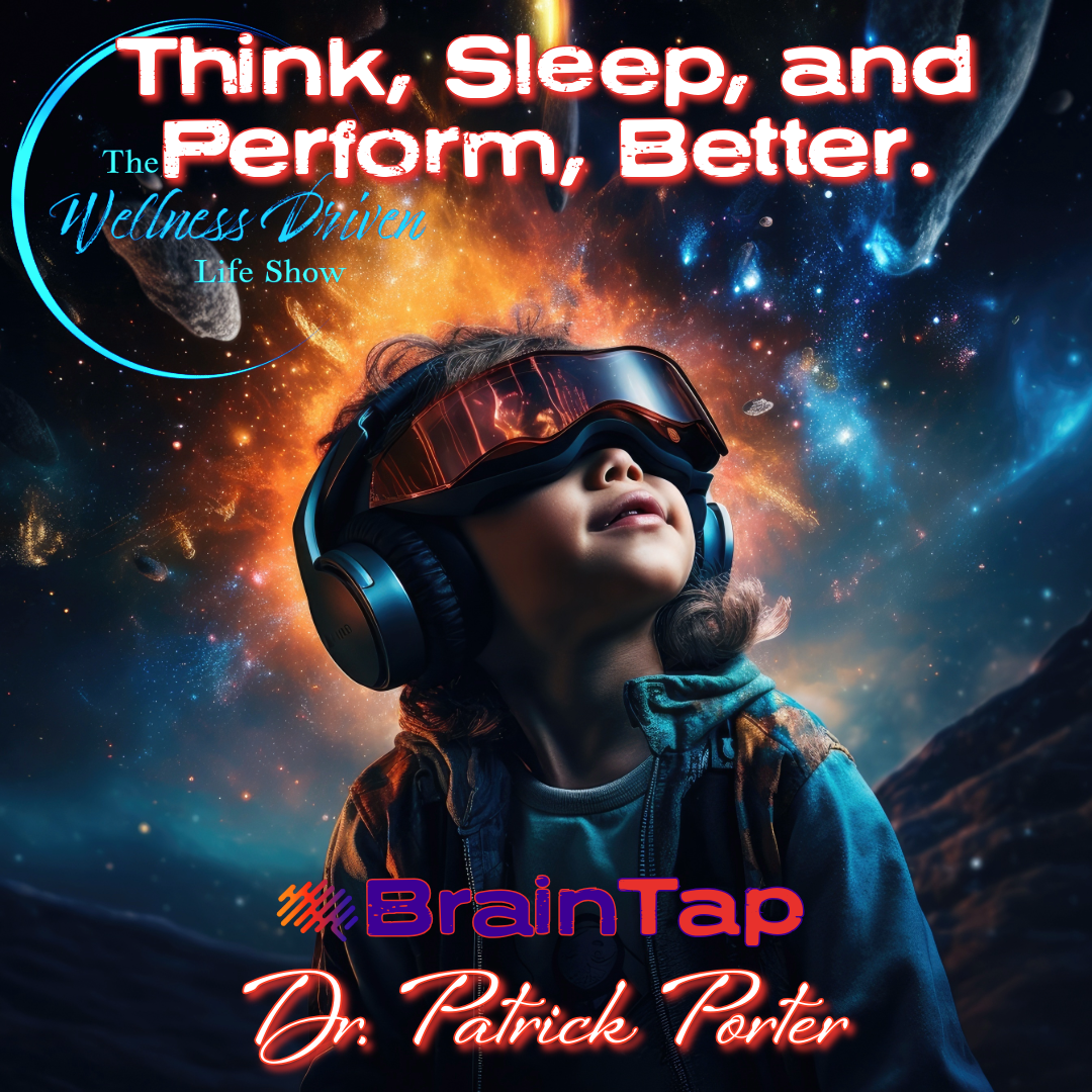 Unlocking Neuroplasticity: An Exclusive Interview with Dr. Patrick Porter’s BrainTap Revolution episode artwork