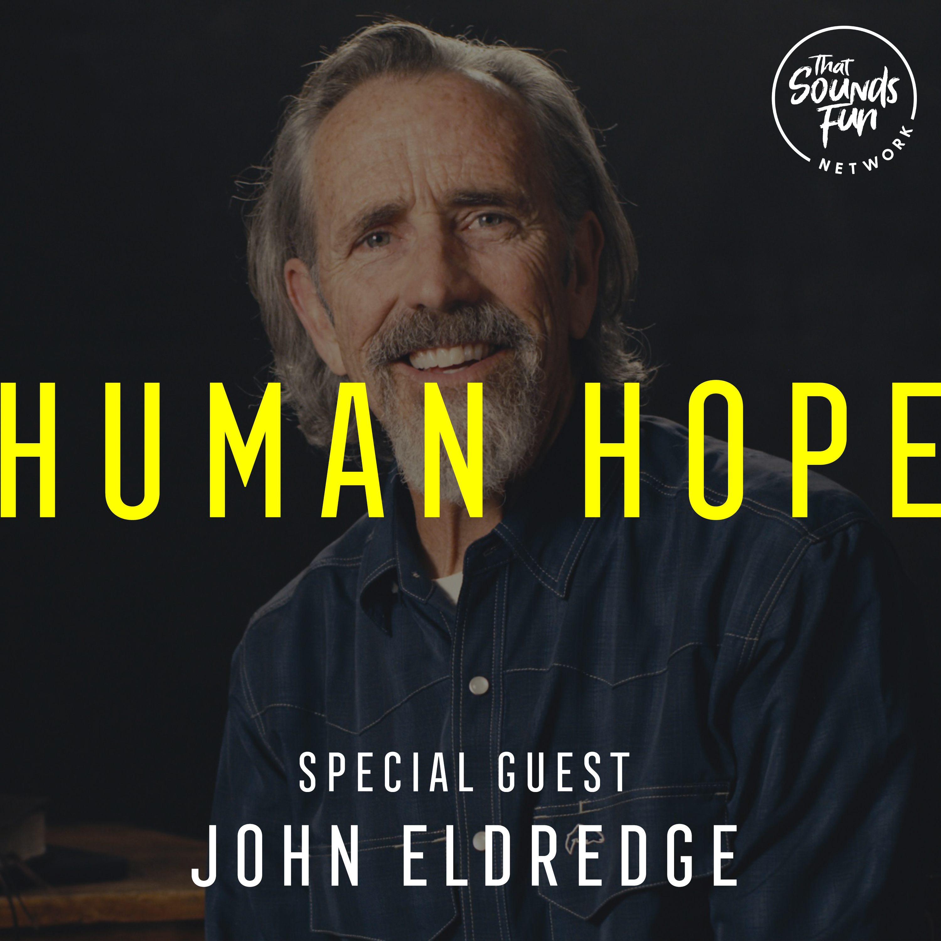 Episode 008 - Healthy Masculinity & Femininity With John Eldredge
