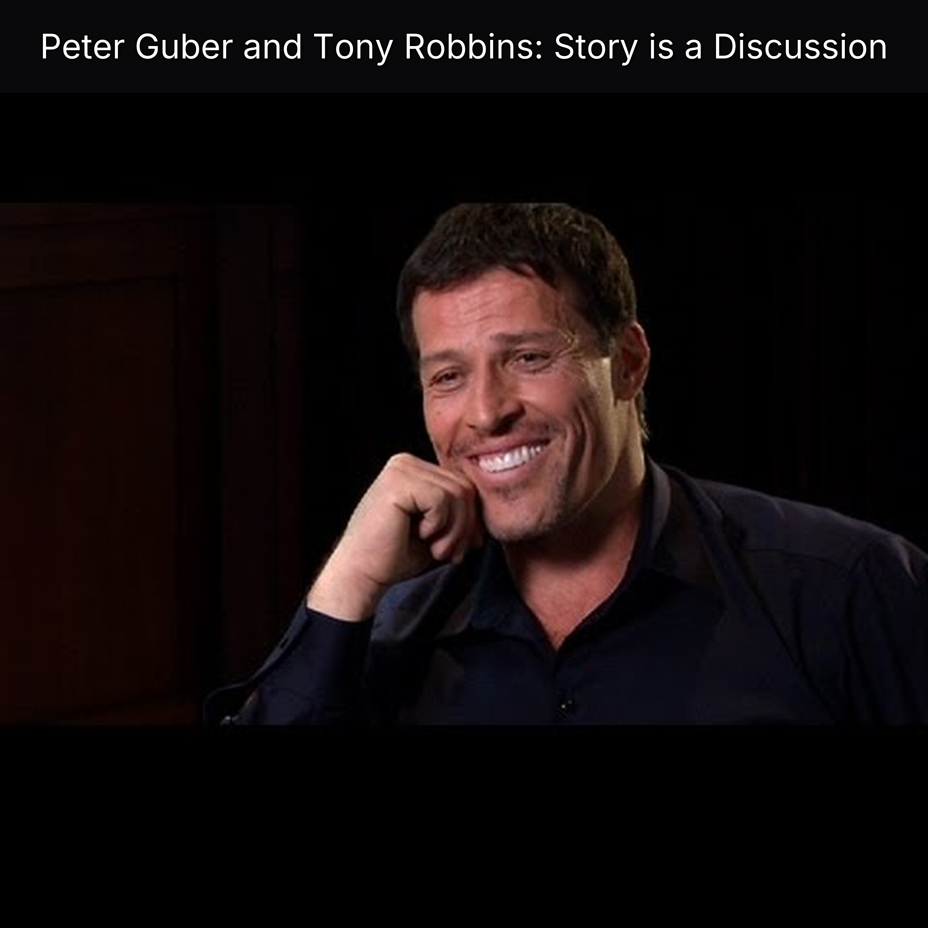 Peter Guber and Tony Robbins: Story is a Discussion