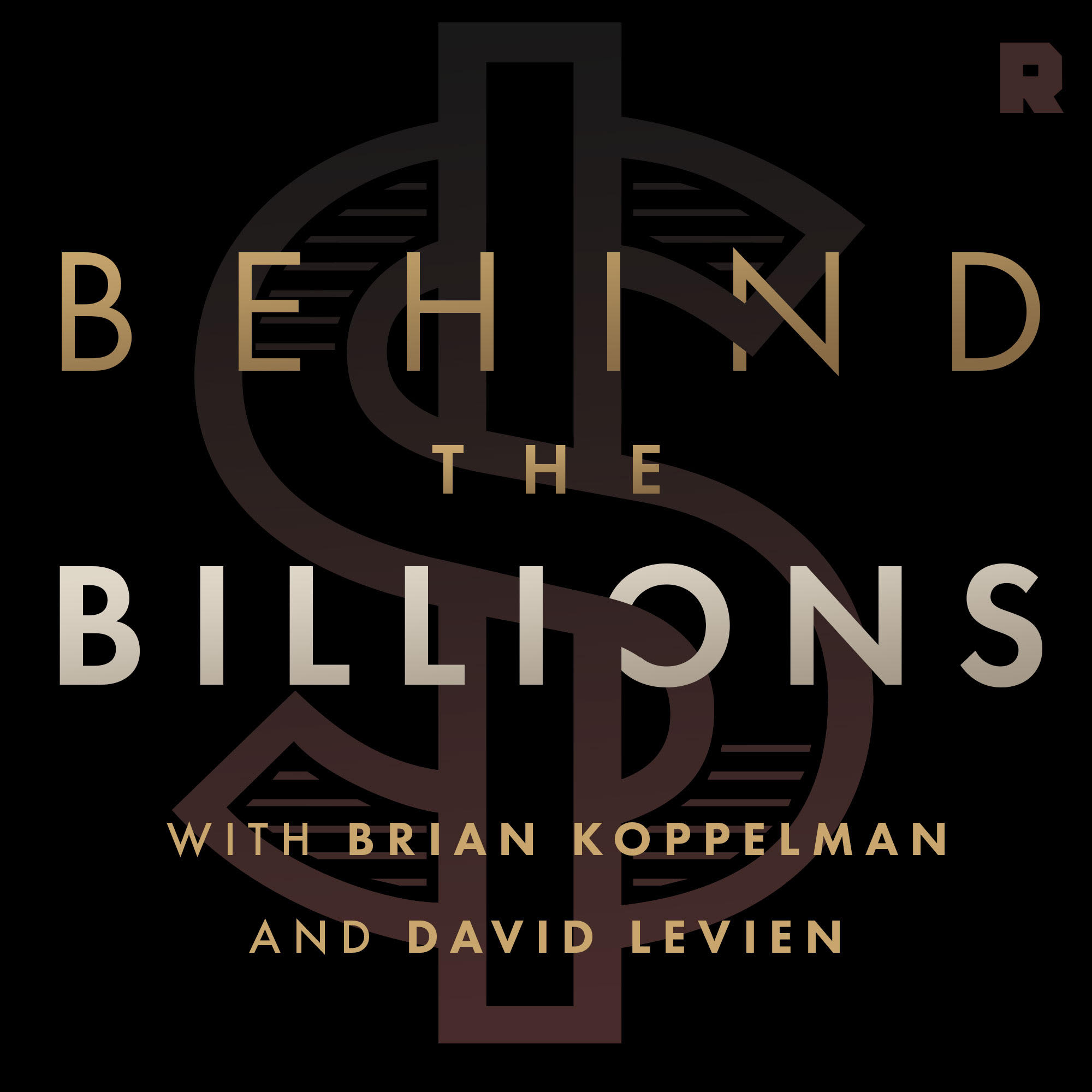 Behind the Billions