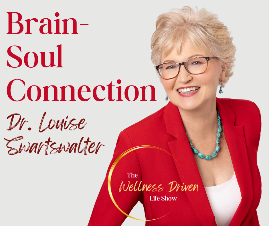 Dr. Louise Swartswalter: Brain-Soul Connection & B.R.A.I.N. System TM 🧠💡 episode artwork