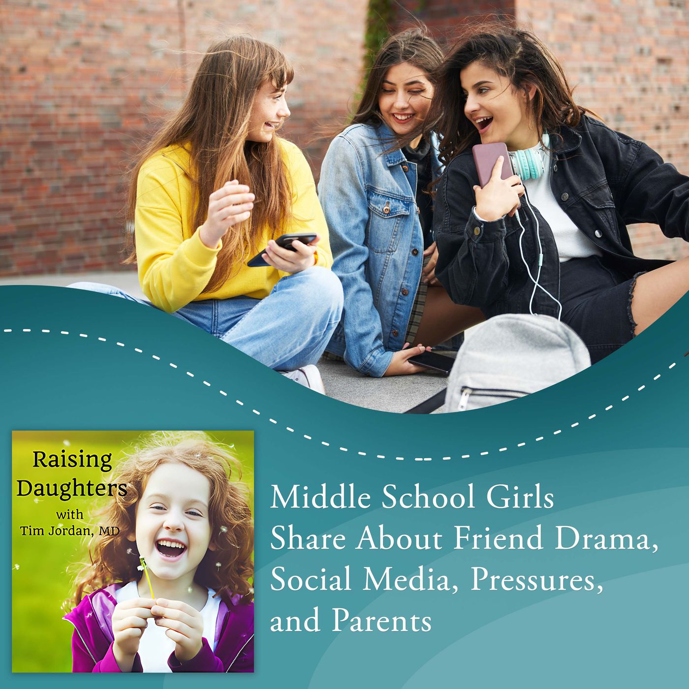 Middle School Girls Share About Friend Drama, Social Media, Pressures, And Parents episode artwork