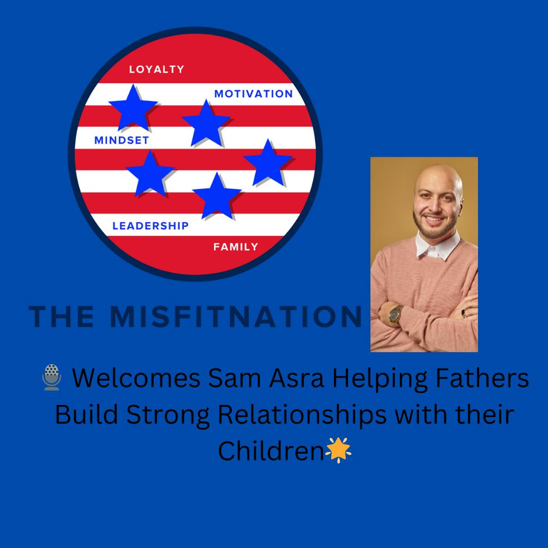 From Struggle to Strength: Mr. Sam Asra's Journey on The MisFitNation Show