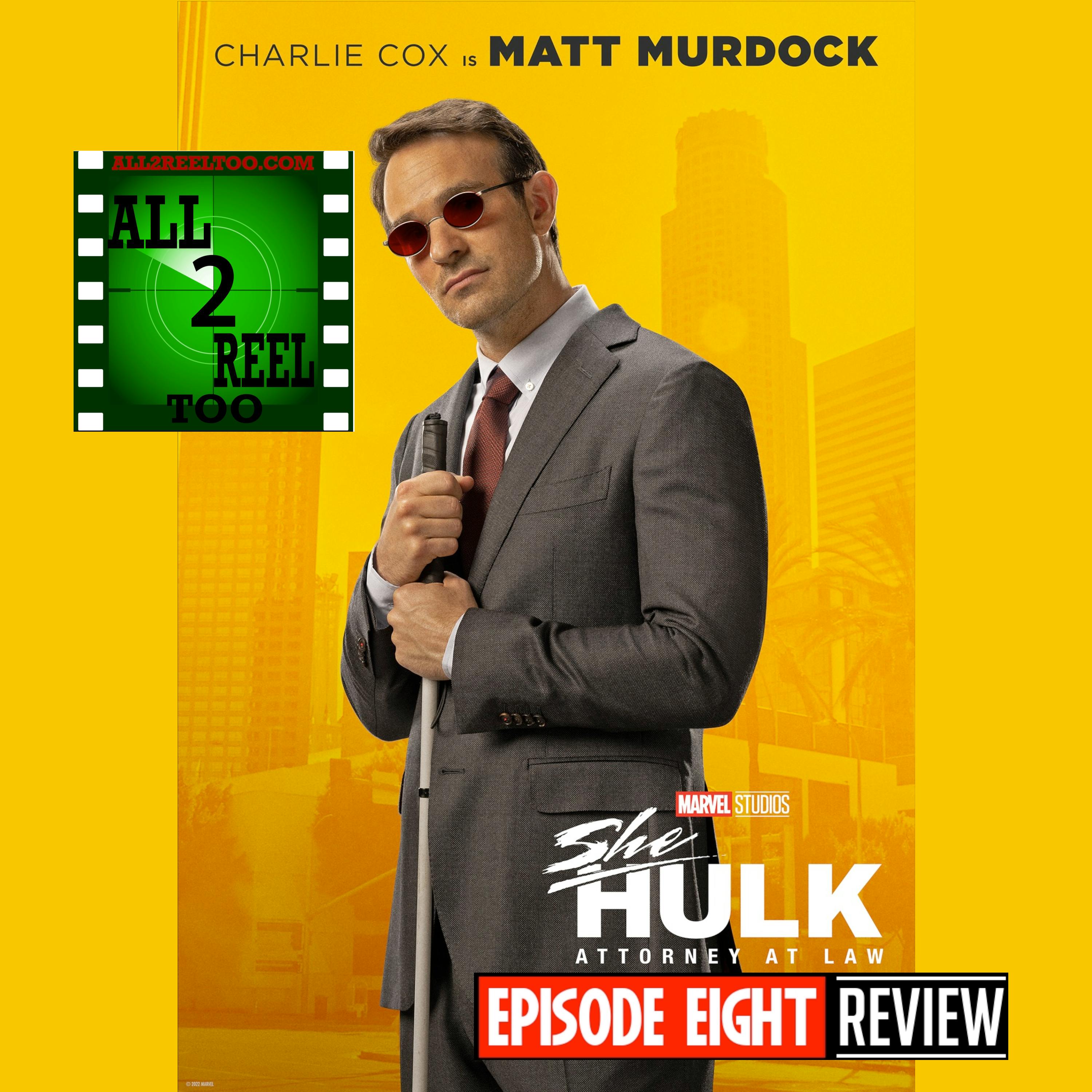 She-Hulk: Attorney at Law - EPISODE 8 REVIEW