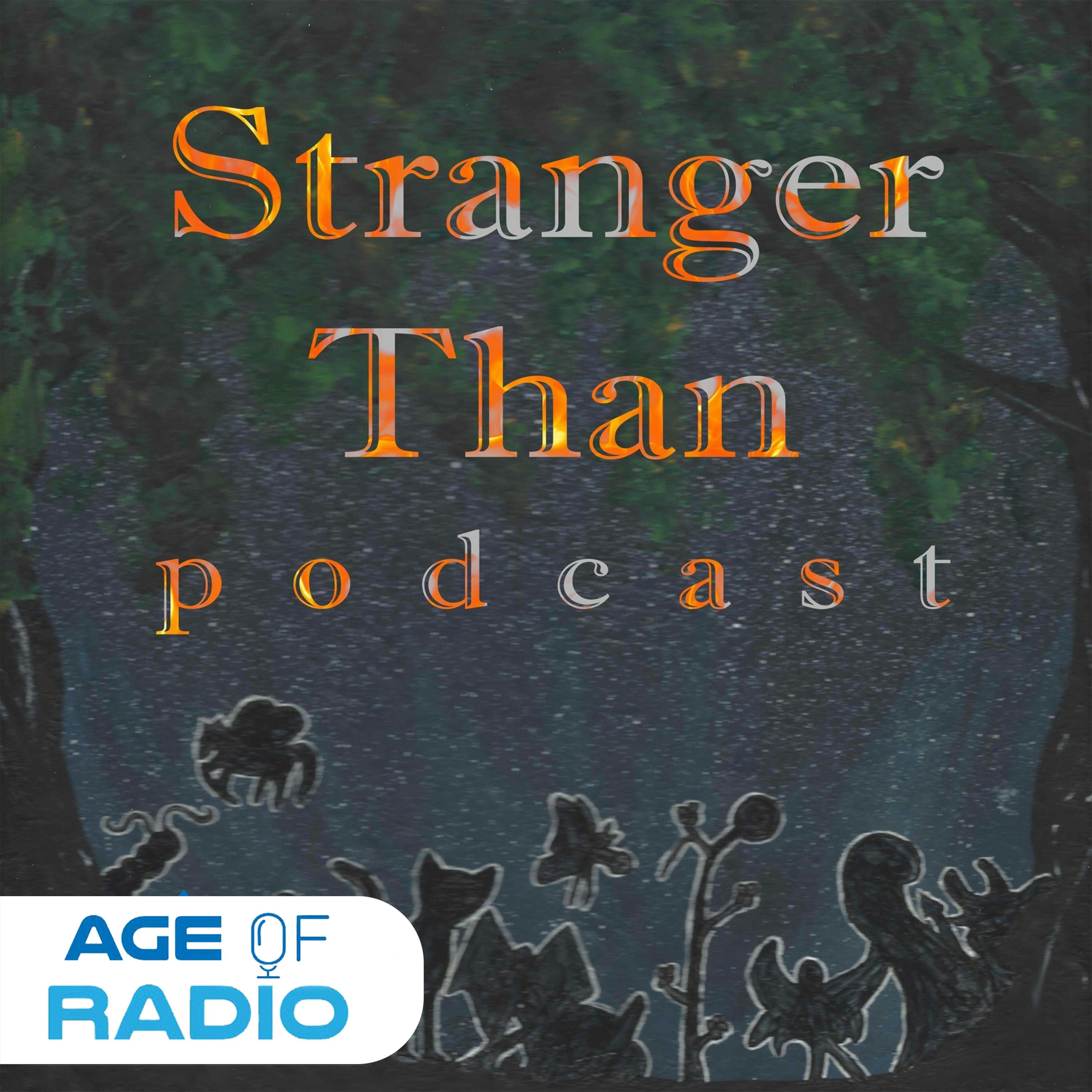 Stranger Than podcast