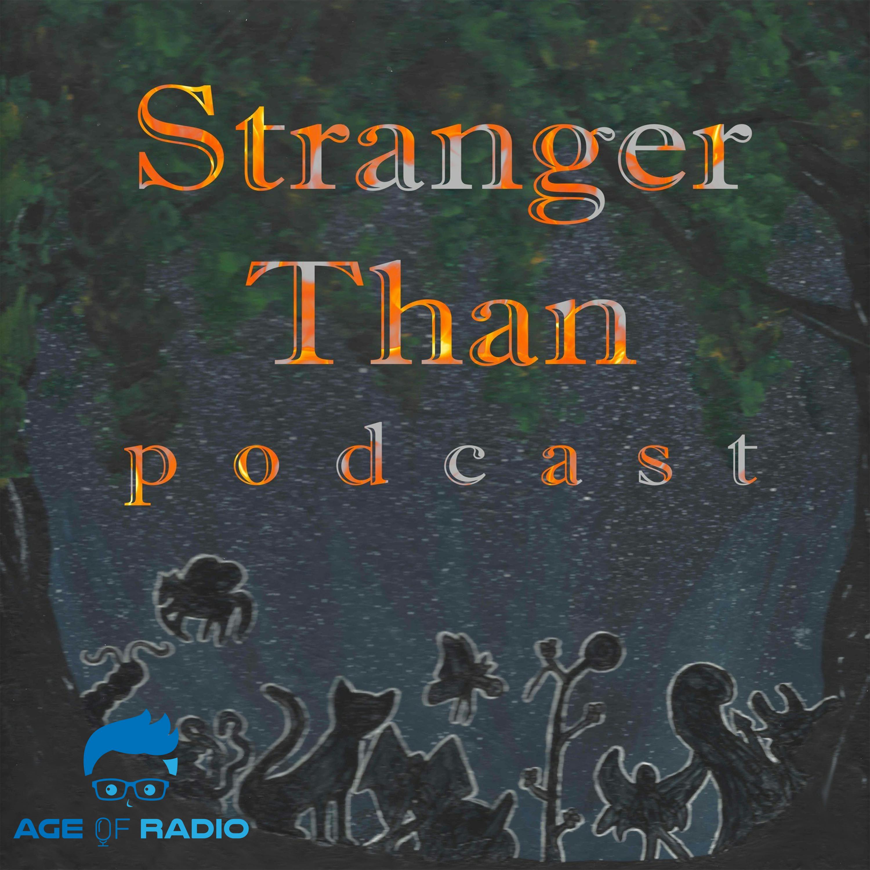 Stranger Than podcast
