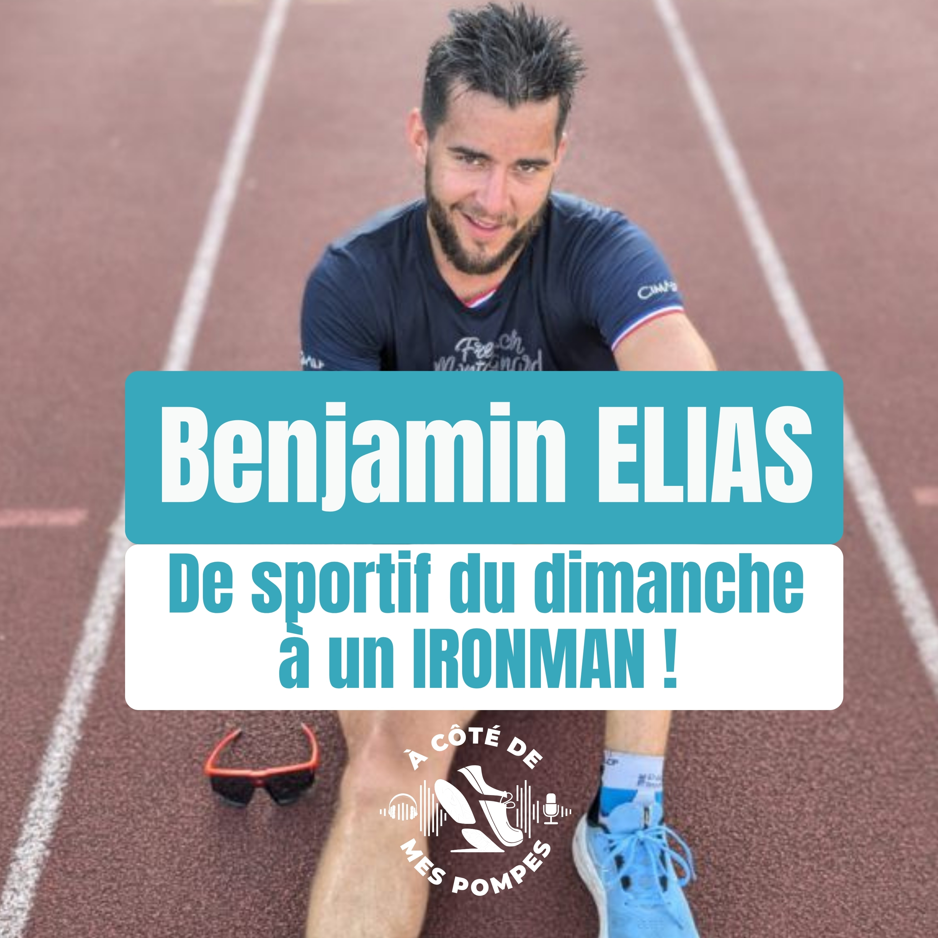 Benjamin ELIAS - De Sportif du Dimanche à un IRONMAN !