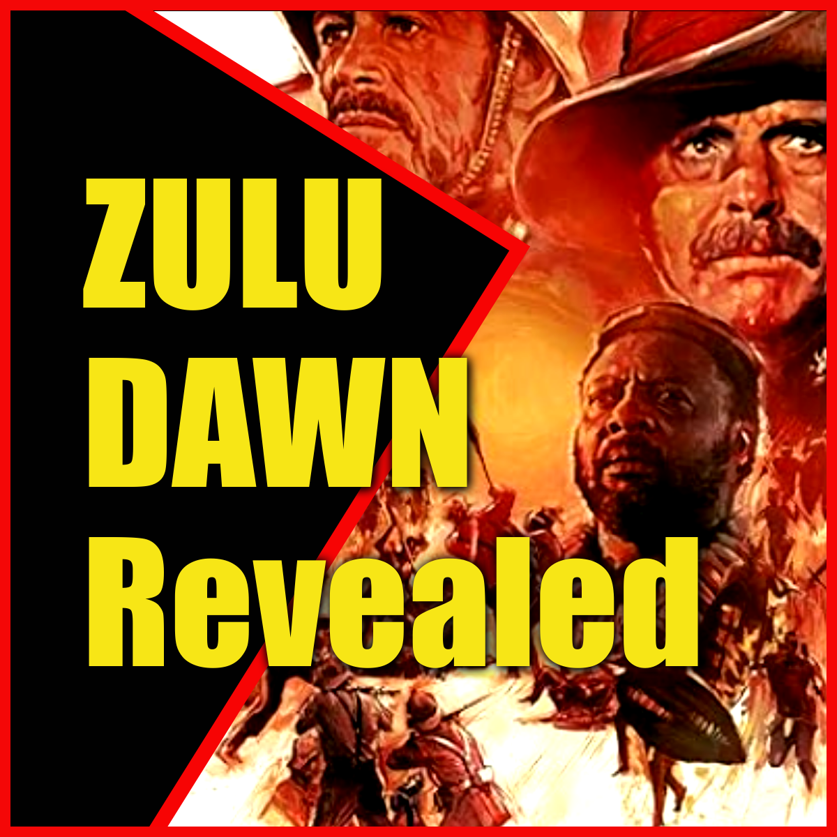 ZULU DAWN Revealed episode artwork