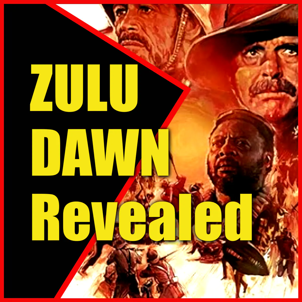 ZULU DAWN Revealed episode artwork