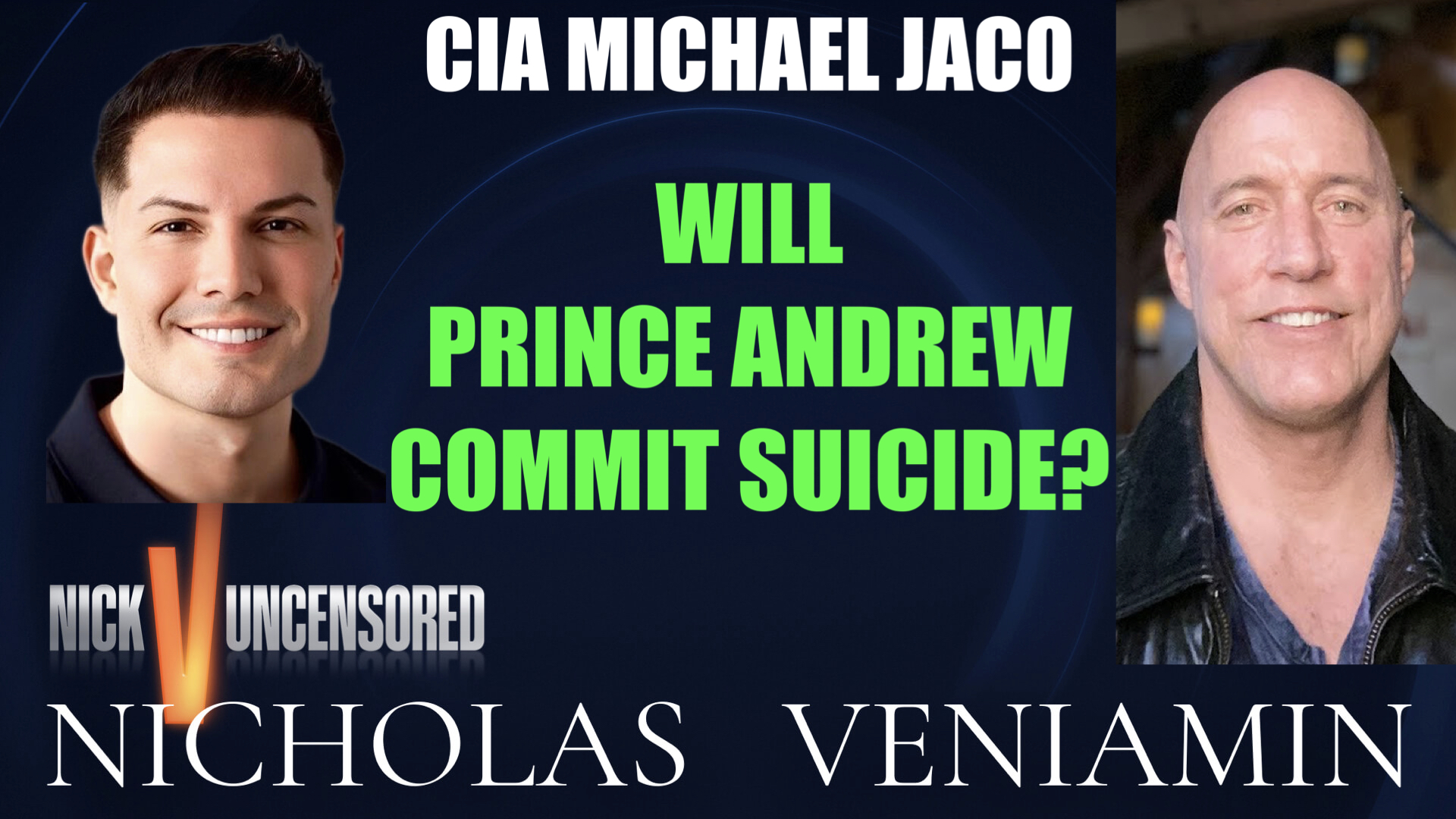 CIA Michael Jaco Discusses Will Prince Andrews Commit Suicide? with Nicholas Veniamin