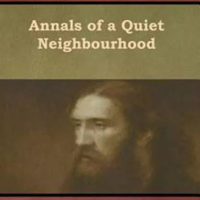 Annals of a Quiet Neighbourhood by George MacDonald ~ Full Audiobook