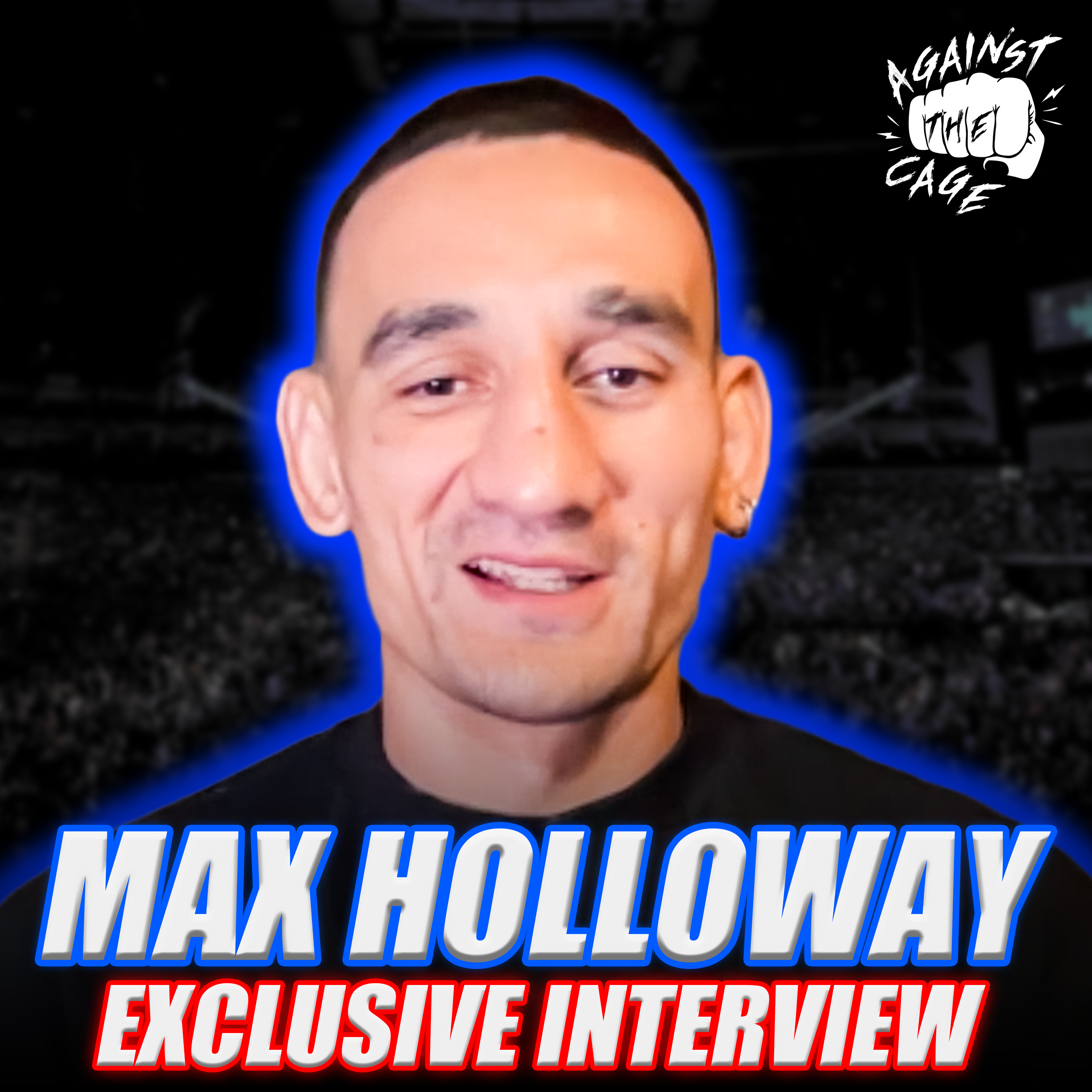 Max Holloway blasts Topuria's 'insane' trash talk ahead of UFC 308 | Against The Cage episode artwork