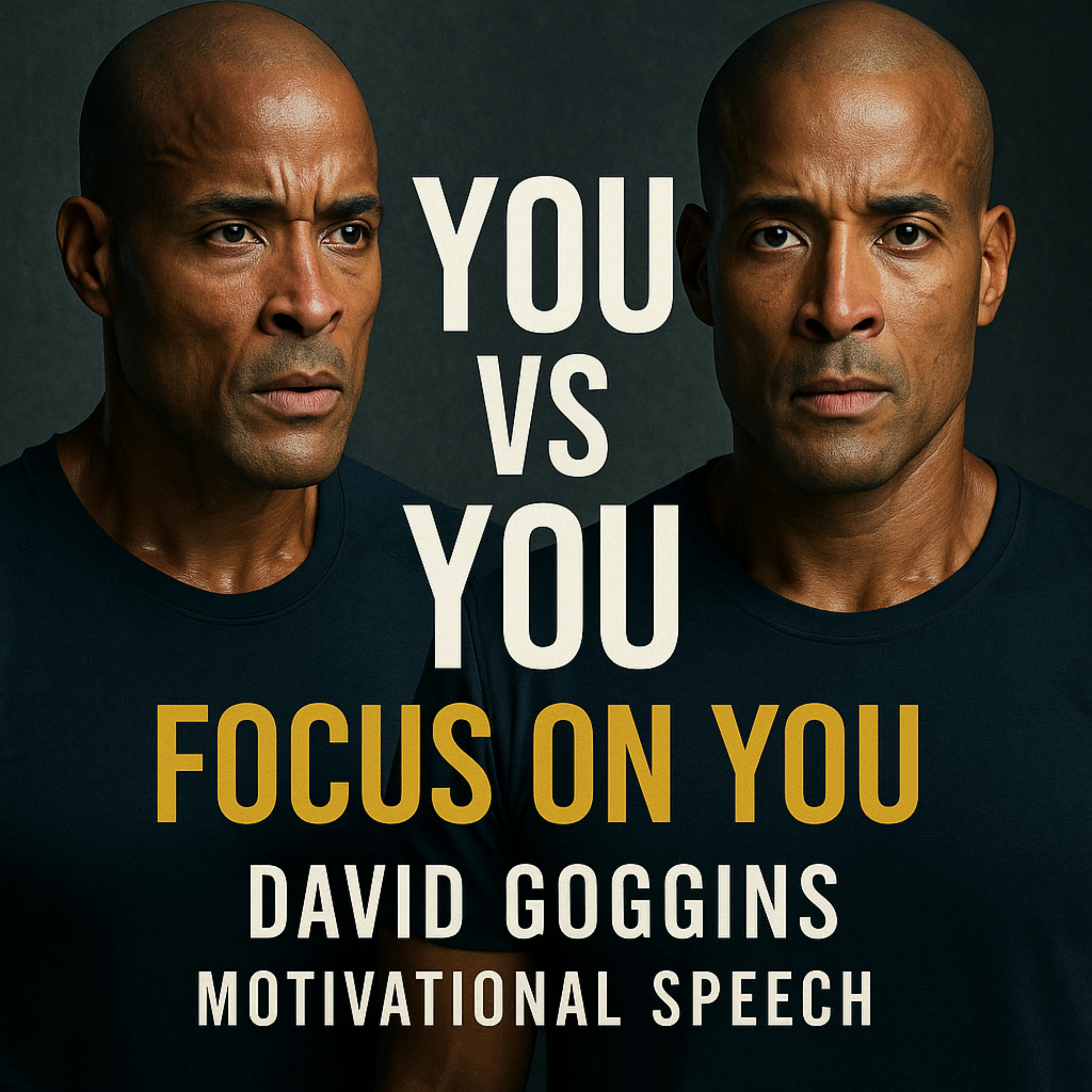 You vs You | David Goggins Motivation to Build Unbreakable Discipline You vs You | David Goggins Motivation to Build Unbreakable Discipline