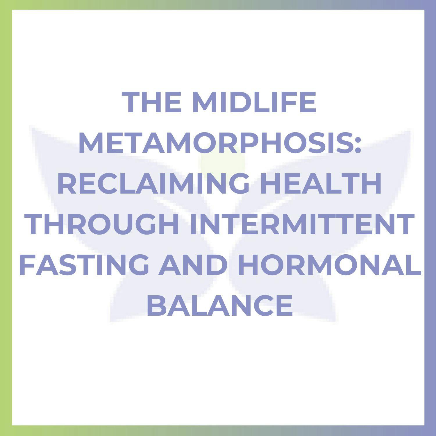 The Midlife Metamorphosis: Reclaiming Health Through Intermittent Fasting and Hormonal Balance with Dr. Tabatha Barber The Midlife Metamorphosis: Reclaiming Health Through Intermittent Fasting and Hormonal Balance with Dr. Tabatha Barber