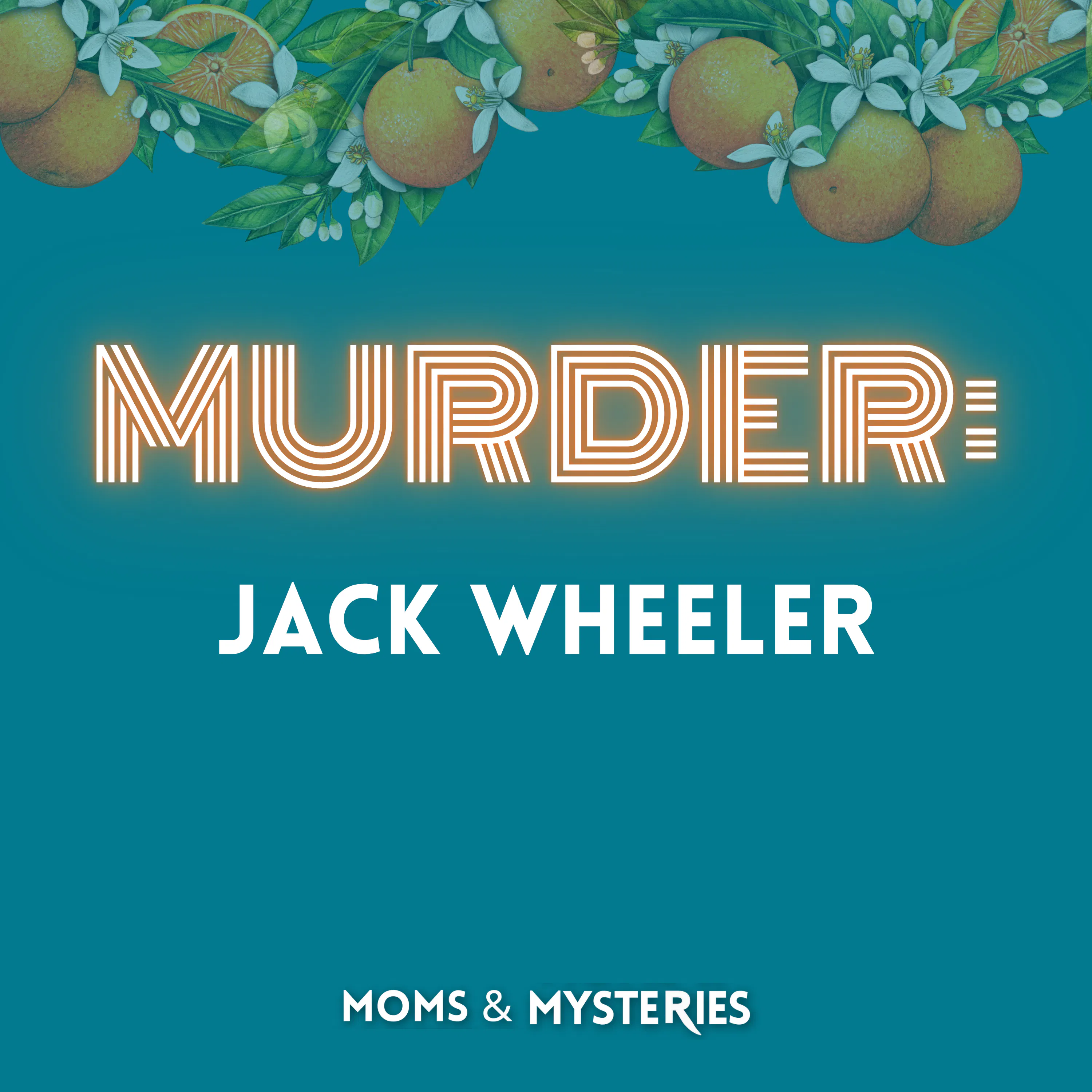 The Murder of Jack Wheeler