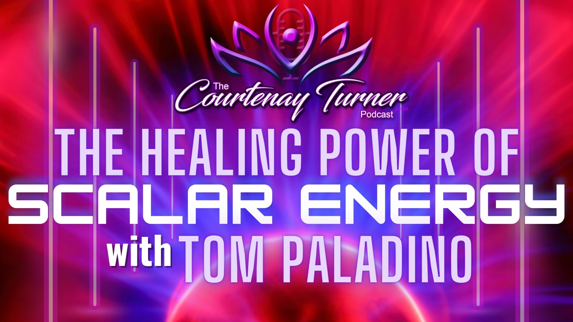The Healing Power of Scalar Energy w/ Tom Paladino | The Courtenay Turner Podcast