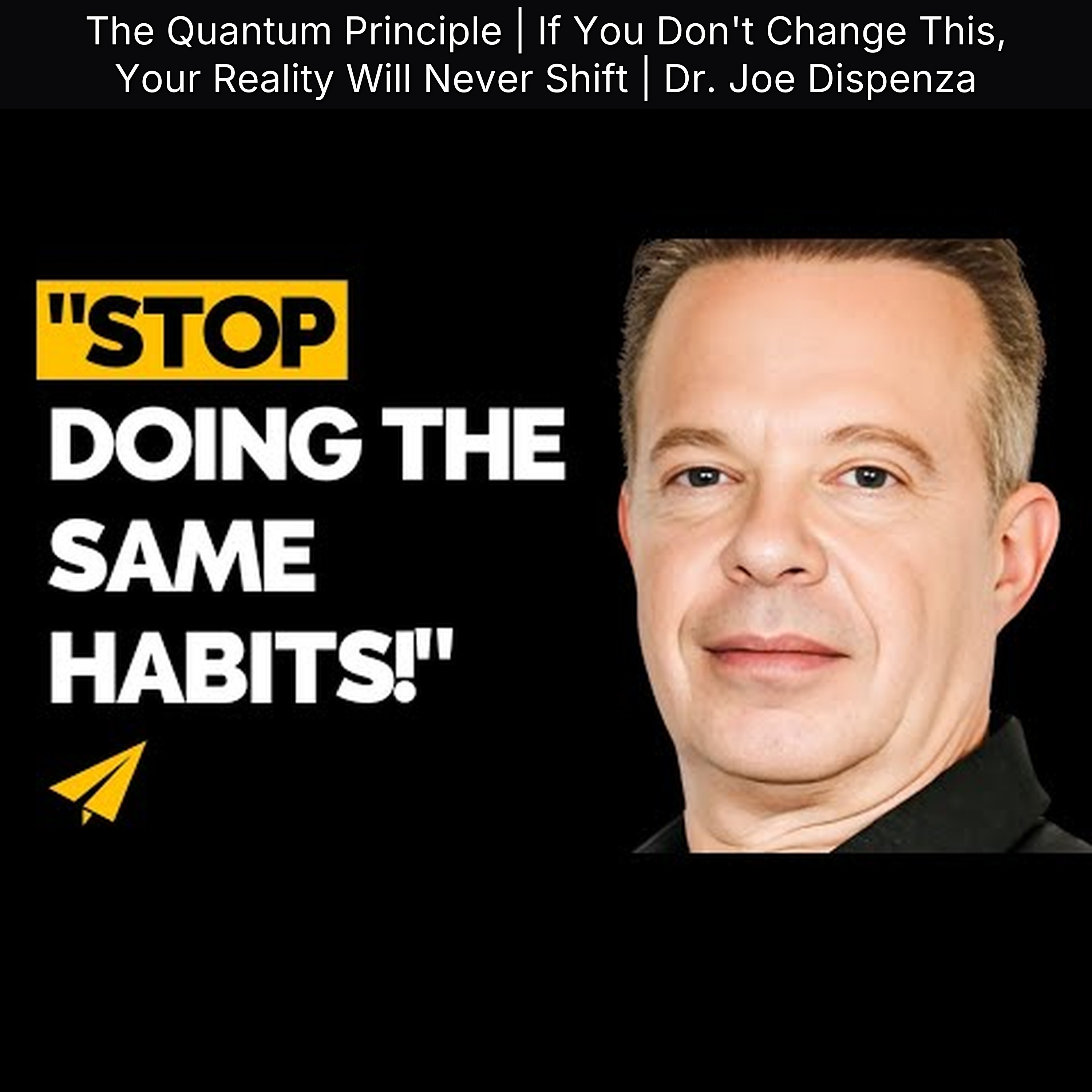 The Quantum Principle | If You Don't Change This, Your Reality Will Never Shift | Dr. Joe Dispenza