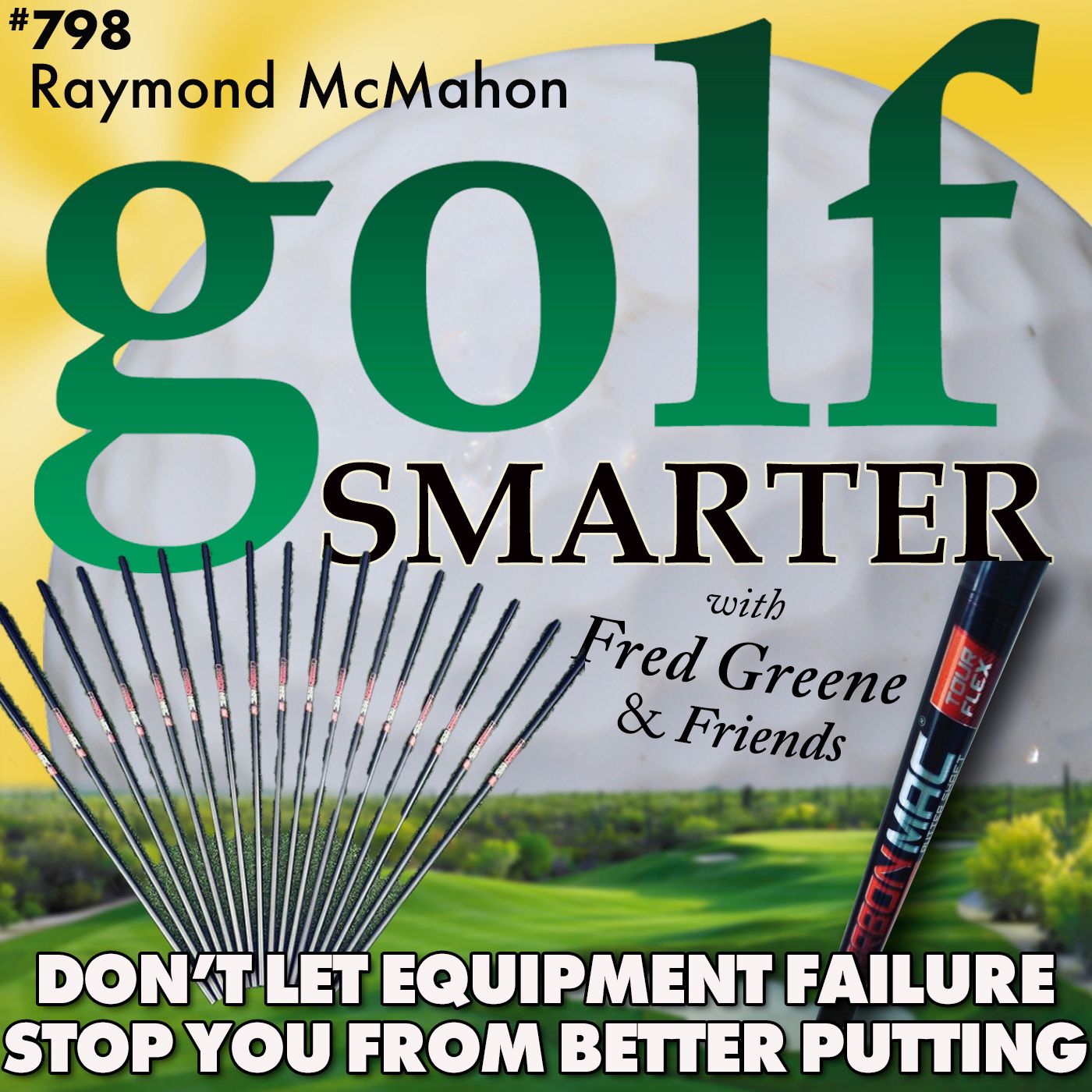 Don’t Let Equipment Failure Prevent Better Putting with Raymond McMahon episode artwork