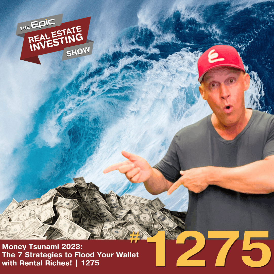 Money Tsunami 2023: The 7 Strategies to Flood Your Wallet with Rental Riches! | 1275