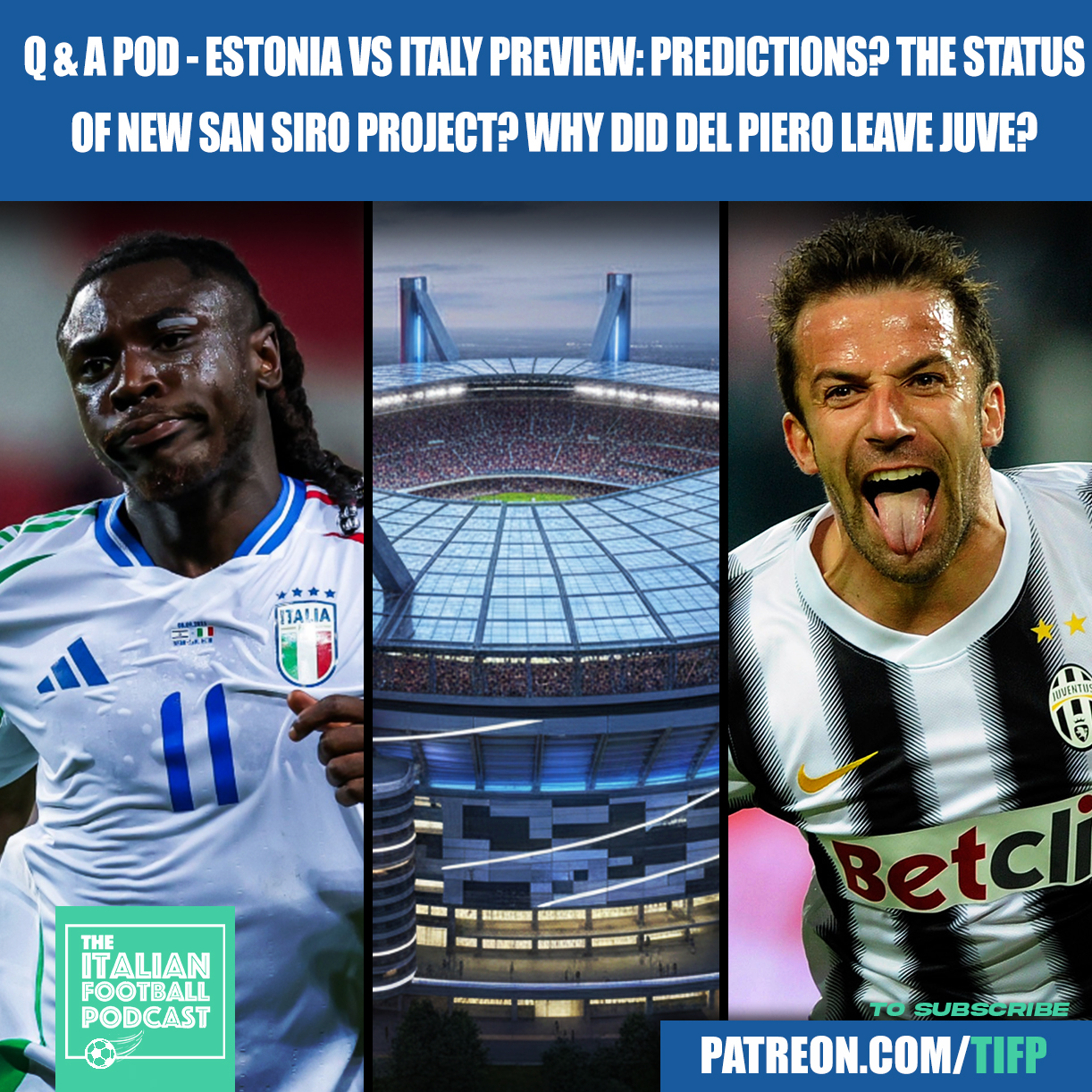 Estonia vs Italy Preview: FIFA World Cup 2026 Qualifiers: Predictions? The Status Of Inter & AC Milan's New San Siro Project? Why Did Alessandro Del Piero Leave Juventus? & Much More