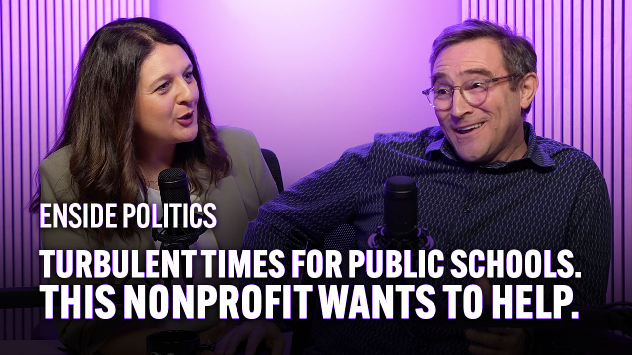 Turbulent times for public schools. This nonprofit wants to help. | ENside Politics episode artwork