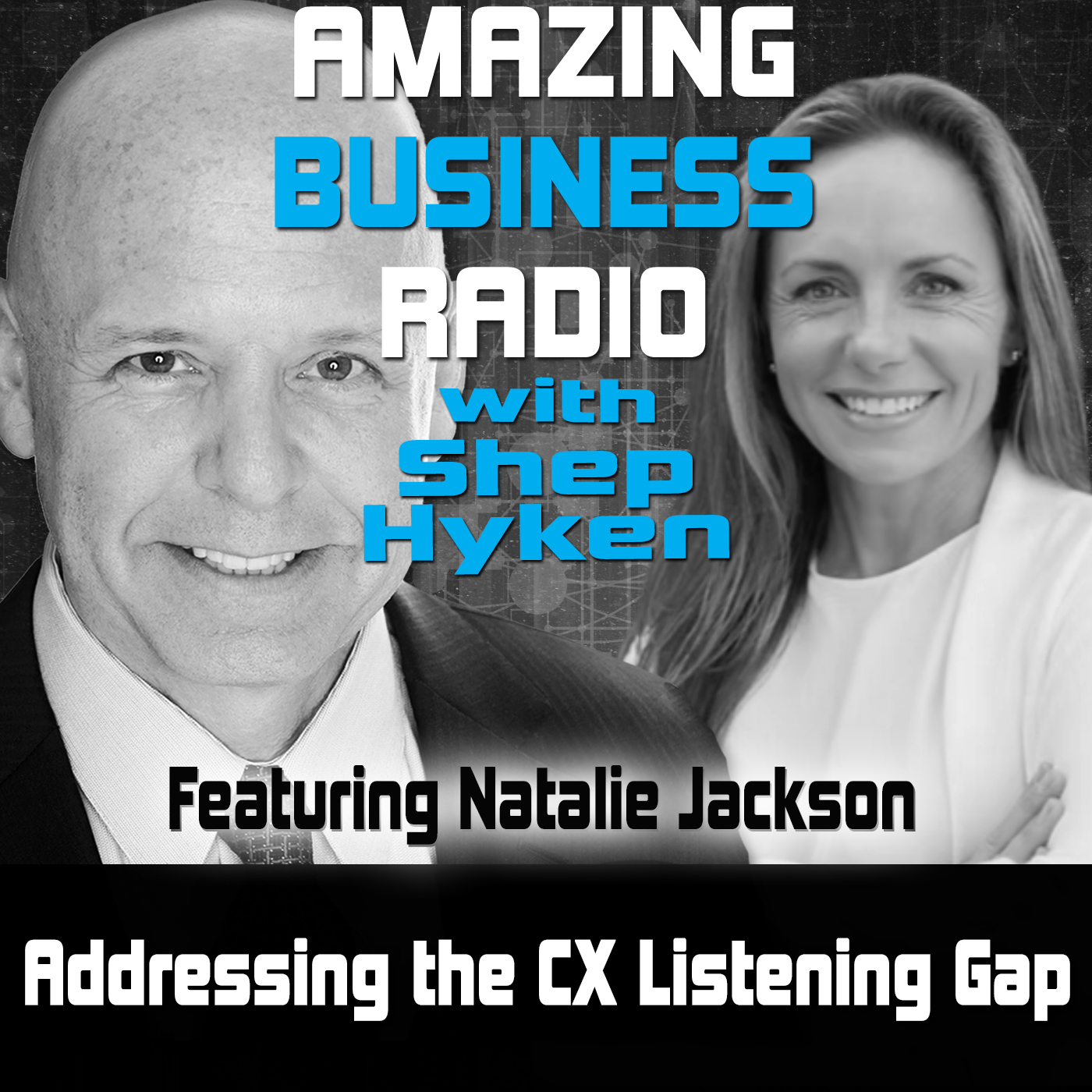Addressing the CX Listening Gap Featuring Natalie Jackson