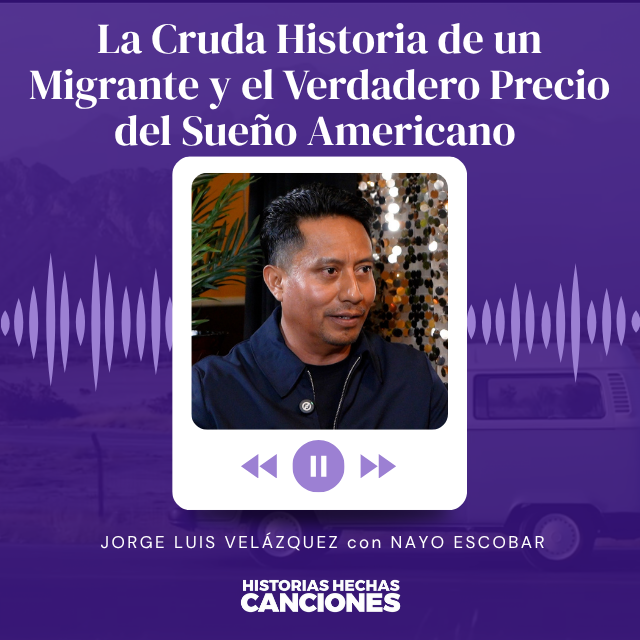 506. La Cruda Historia de un Migrante y el Verdadero Precio del Sueño Americano - Jorge Luis Velásquez