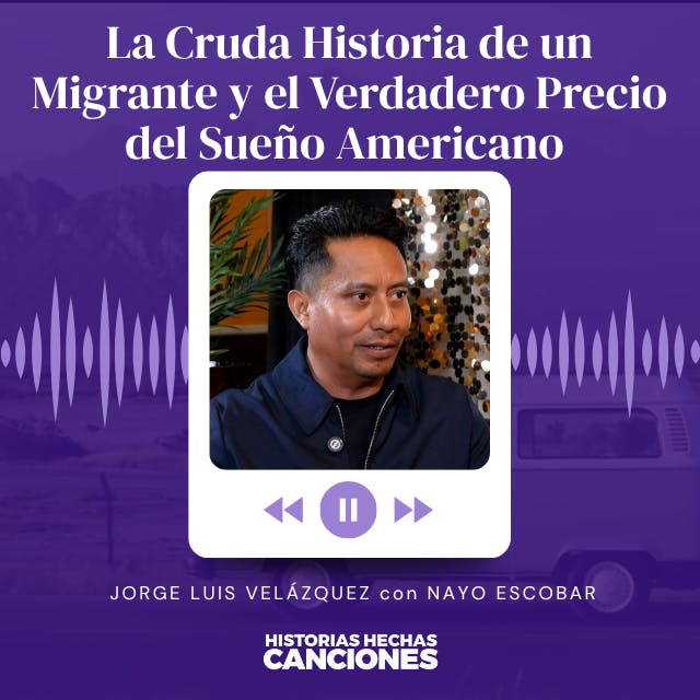 506. La Cruda Historia de un Migrante y el Verdadero Precio del Sueño Americano - Jorge Luis Velásquez 506. La Cruda Historia de un Migrante y el Verdadero Precio del Sueño Americano - Jorge Luis Velásquez