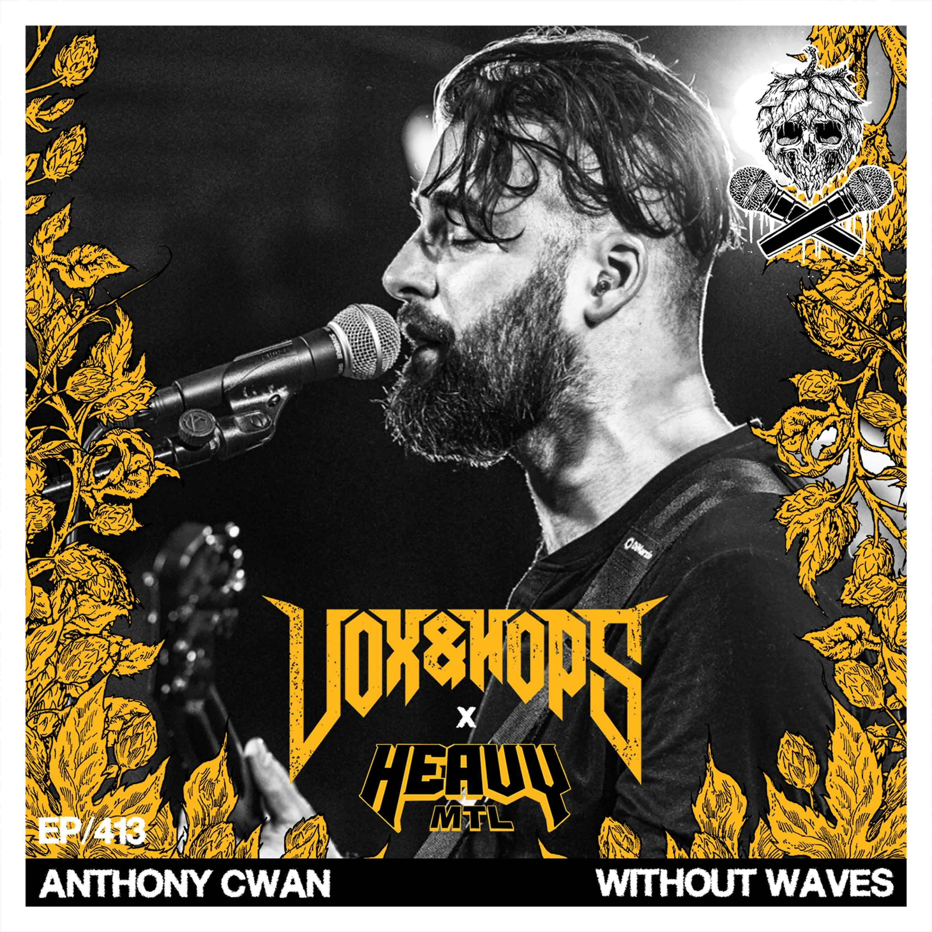 A Thread of Anxiety with Anthony Cwan of Without Waves