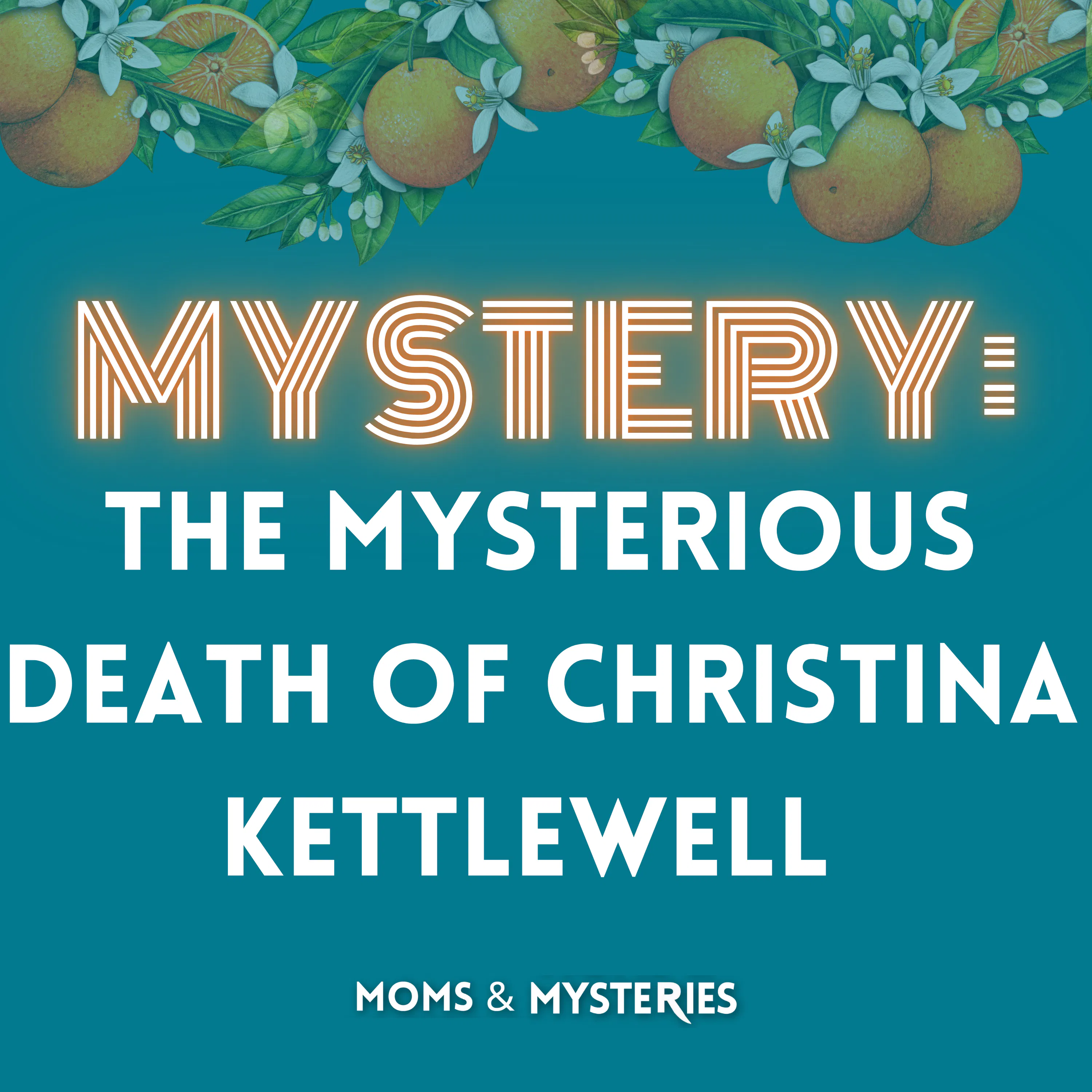 The Mysterious Death of Christina Kettlewell