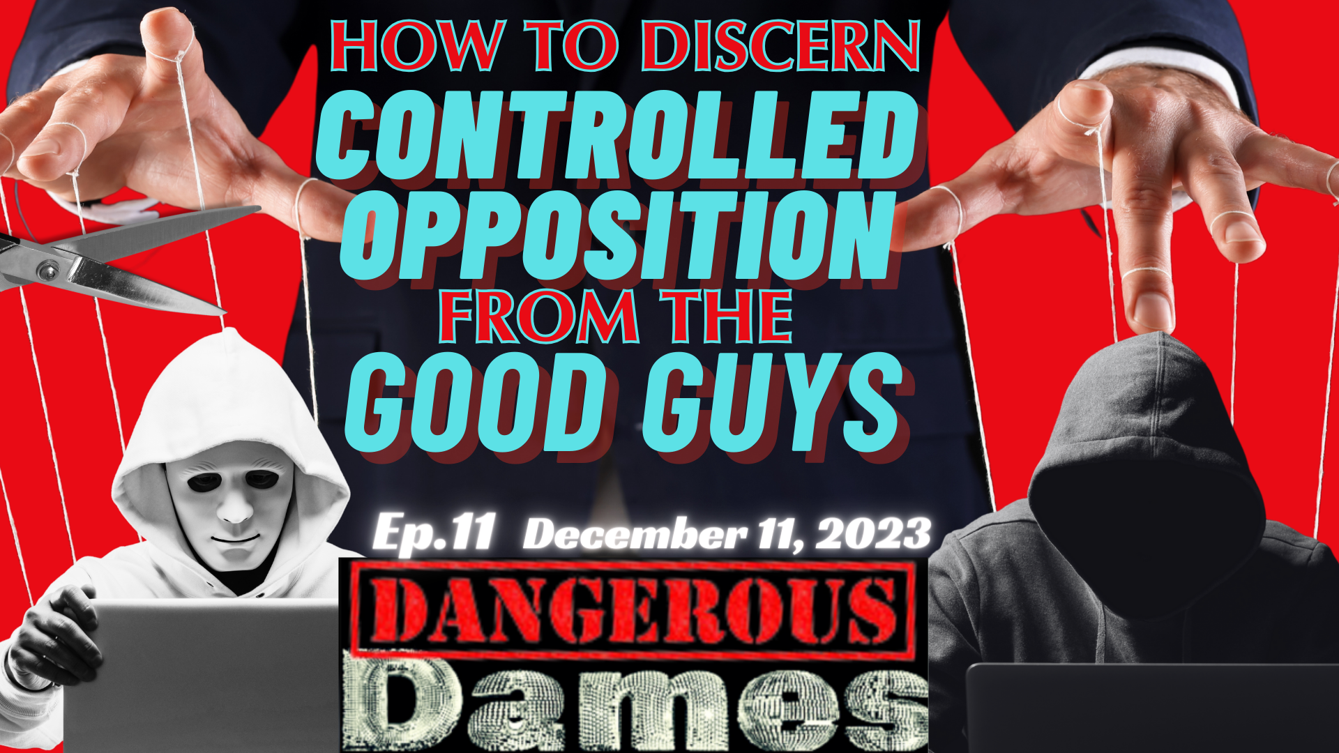 Dangerous Dames | Ep.11: How To Discern Controlled Opposition From The Good Guys