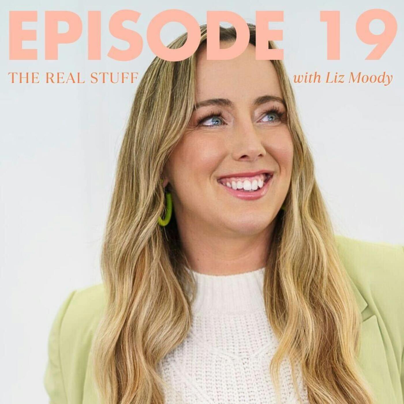 "My life no longer feels desperately uncomfortable.” (Liz Moody)