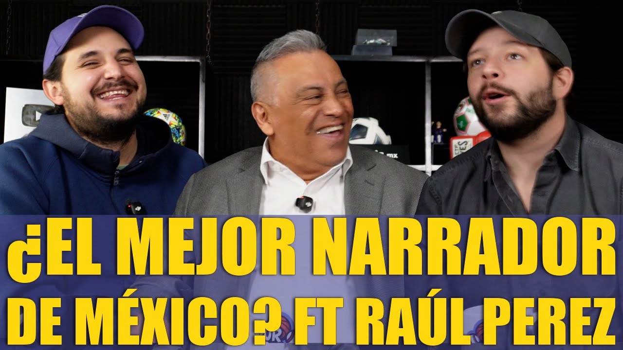 ¿El mejor narrador de Mexico? ft Raúl Perez