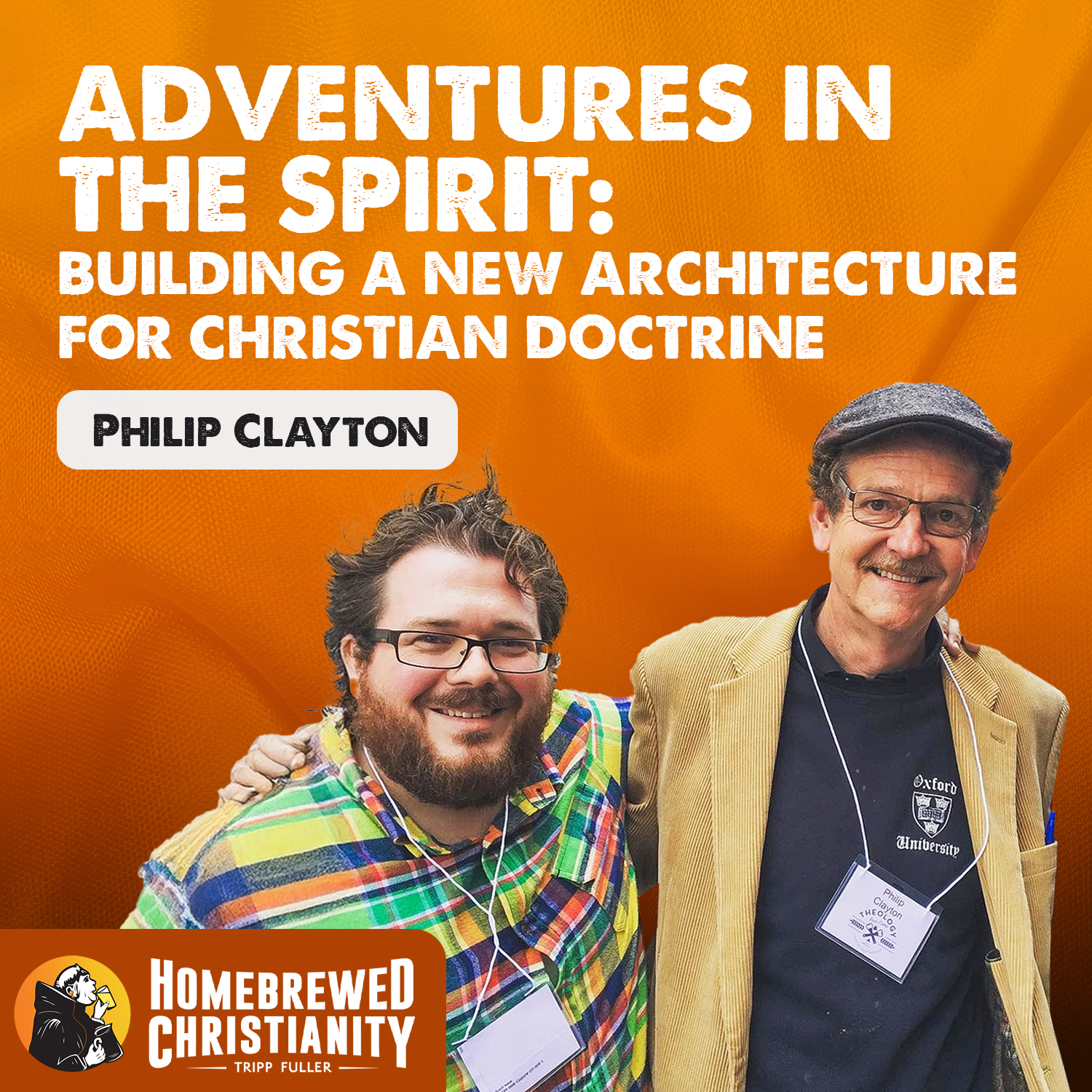 Adventures in the Spirit: Building a New Architecture for Christian Doctrine w/ Philip Clayton