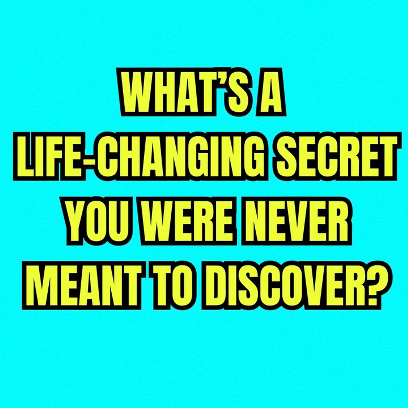 What’s a Life-Changing Secret You Were Never Meant to Discover? episode artwork