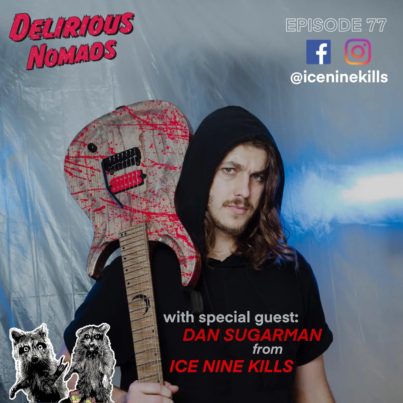 Delirious Nomads: Ice Nine Kills Guitarist Dan Sugarman On Guitars, Rock Stardom and Kindness! Delirious Nomads: Ice Nine Kills Guitarist Dan Sugarman On Guitars, Rock Stardom and Kindness!
