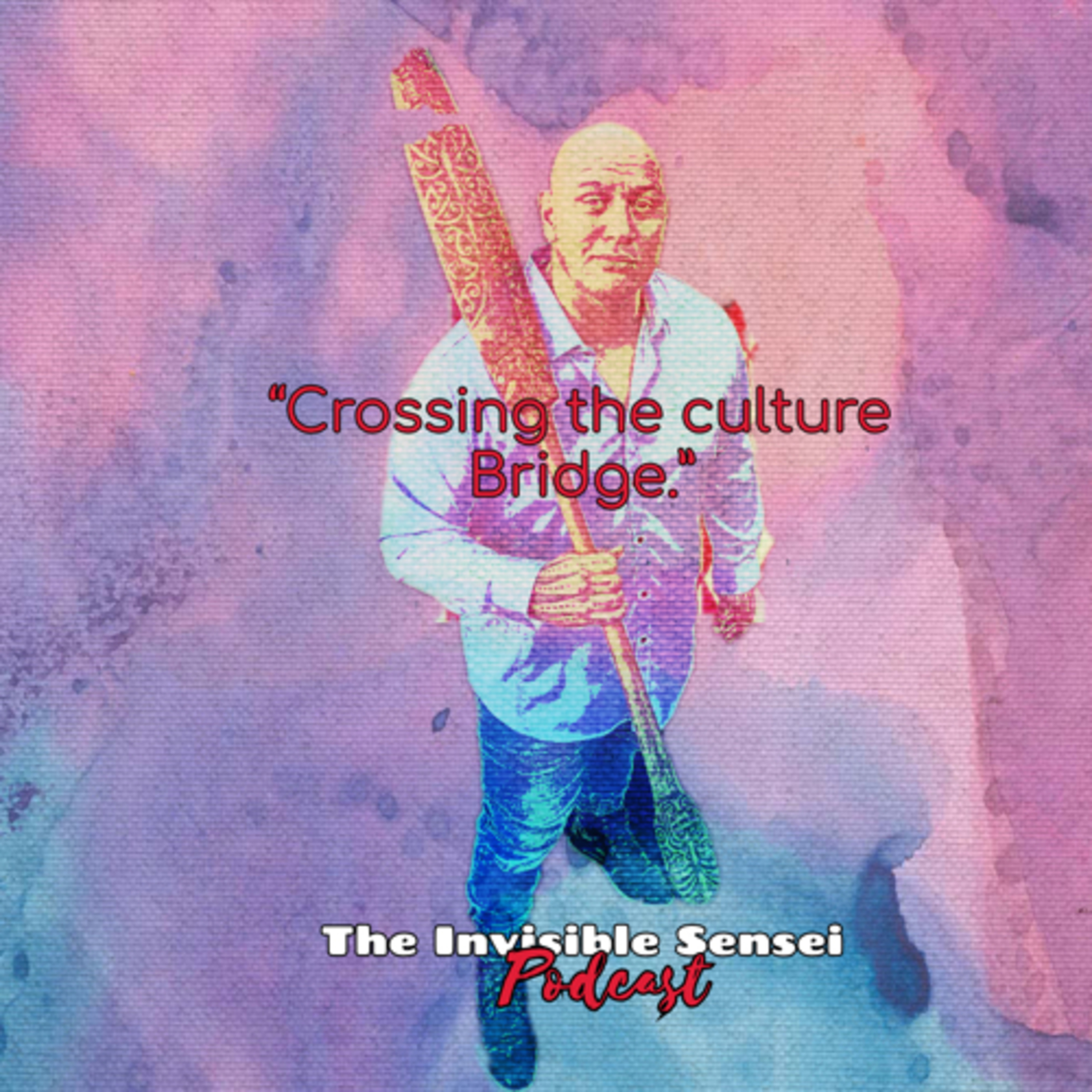 “Crossing the culture bridge.” episode artwork
