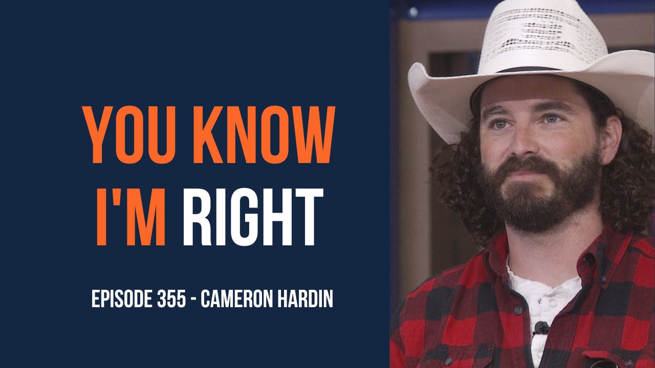 You Know I'm Right, Episode 355: Big Brother's Cameron Hardin You Know I'm Right, Episode 355: Big Brother's Cameron Hardin